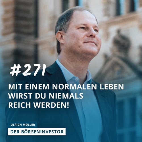 #271 Mit einem normalen Leben wirst Du niemals reich werden! episode artwork