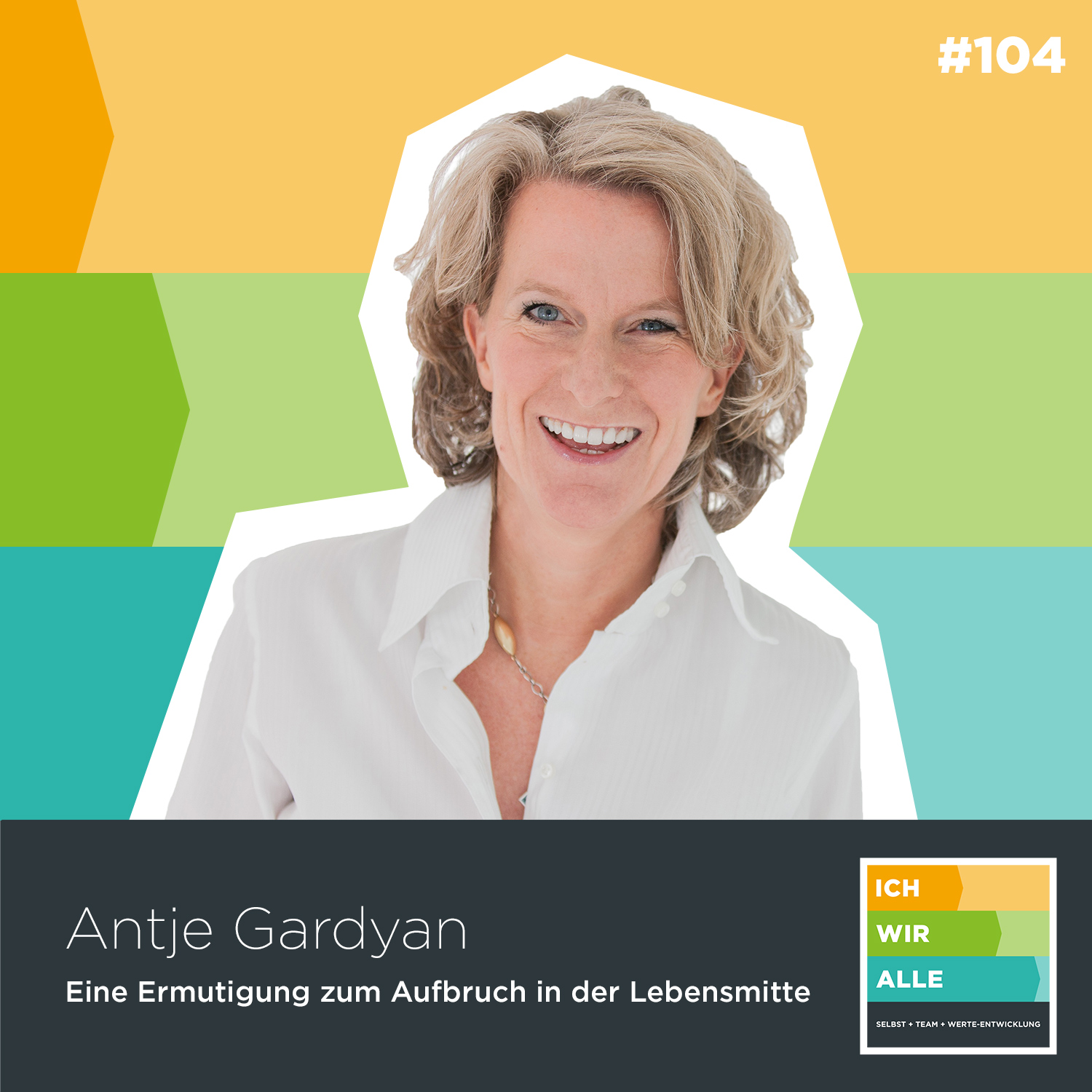 ICH WIR ALLE. Selbst + Team + Werte-Entwicklung