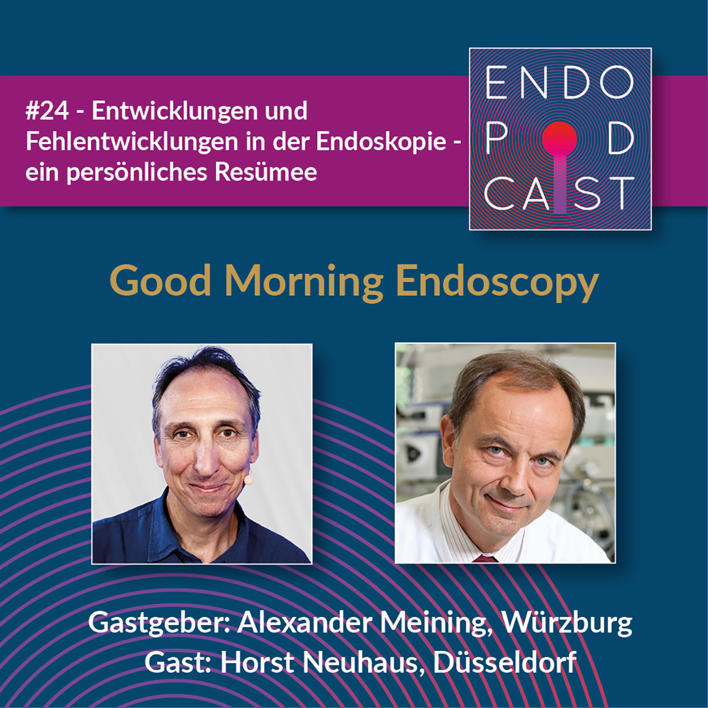 ENDO Podcast - Good Morning Endoscopy!