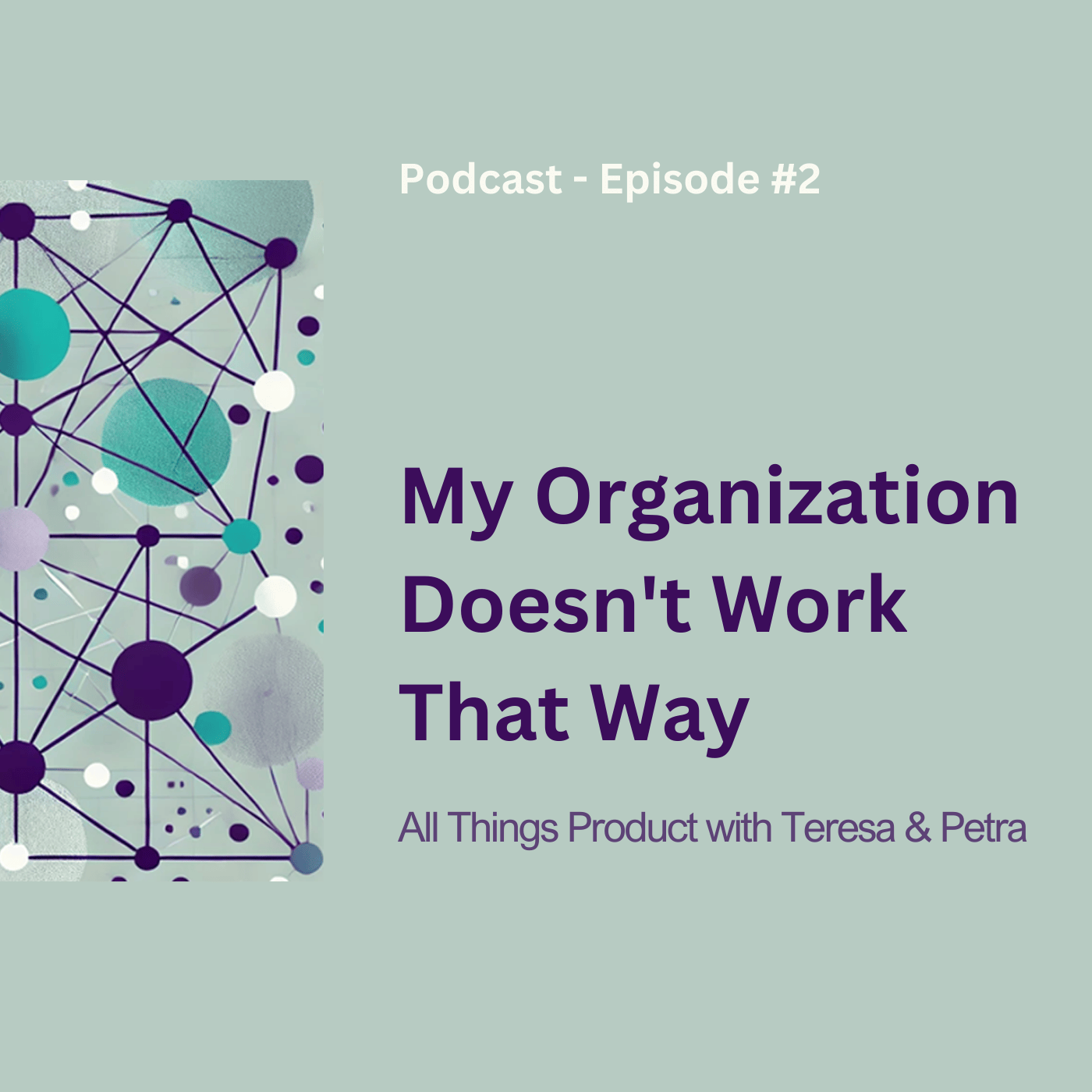 All Things Product with Teresa and Petra