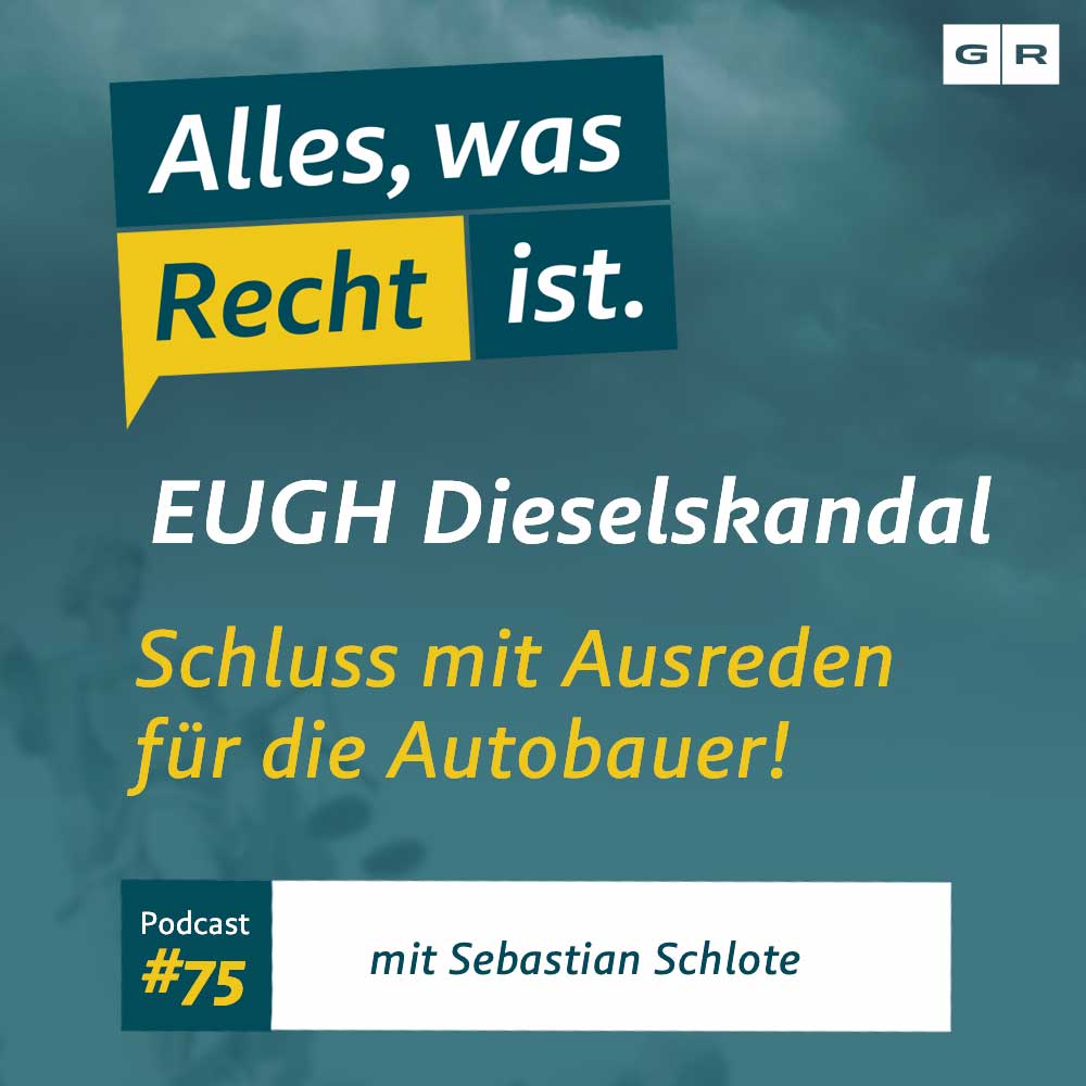 #76 – EuGH: Schluss mit Ausreden für Autobauer im Dieselskandal