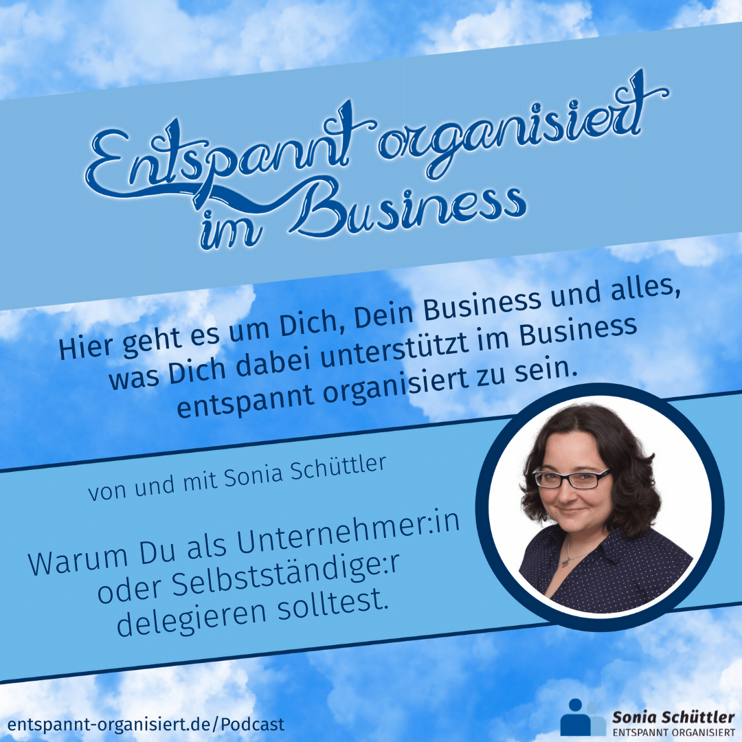 Entspannt organisiert im Business - Der Podcast