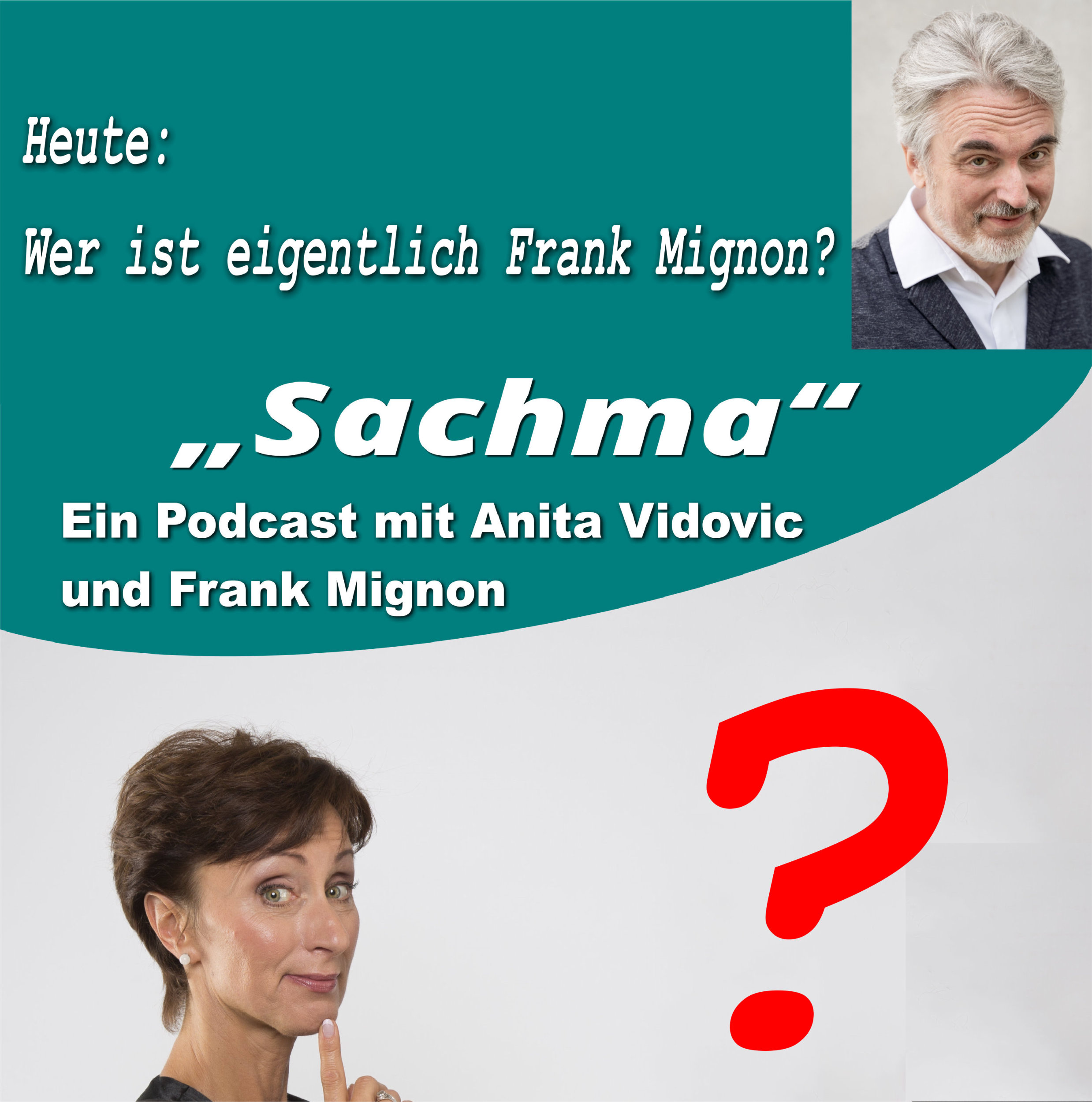Sachma - Der Podcast mit Anita Vidovic & Frank Mignon