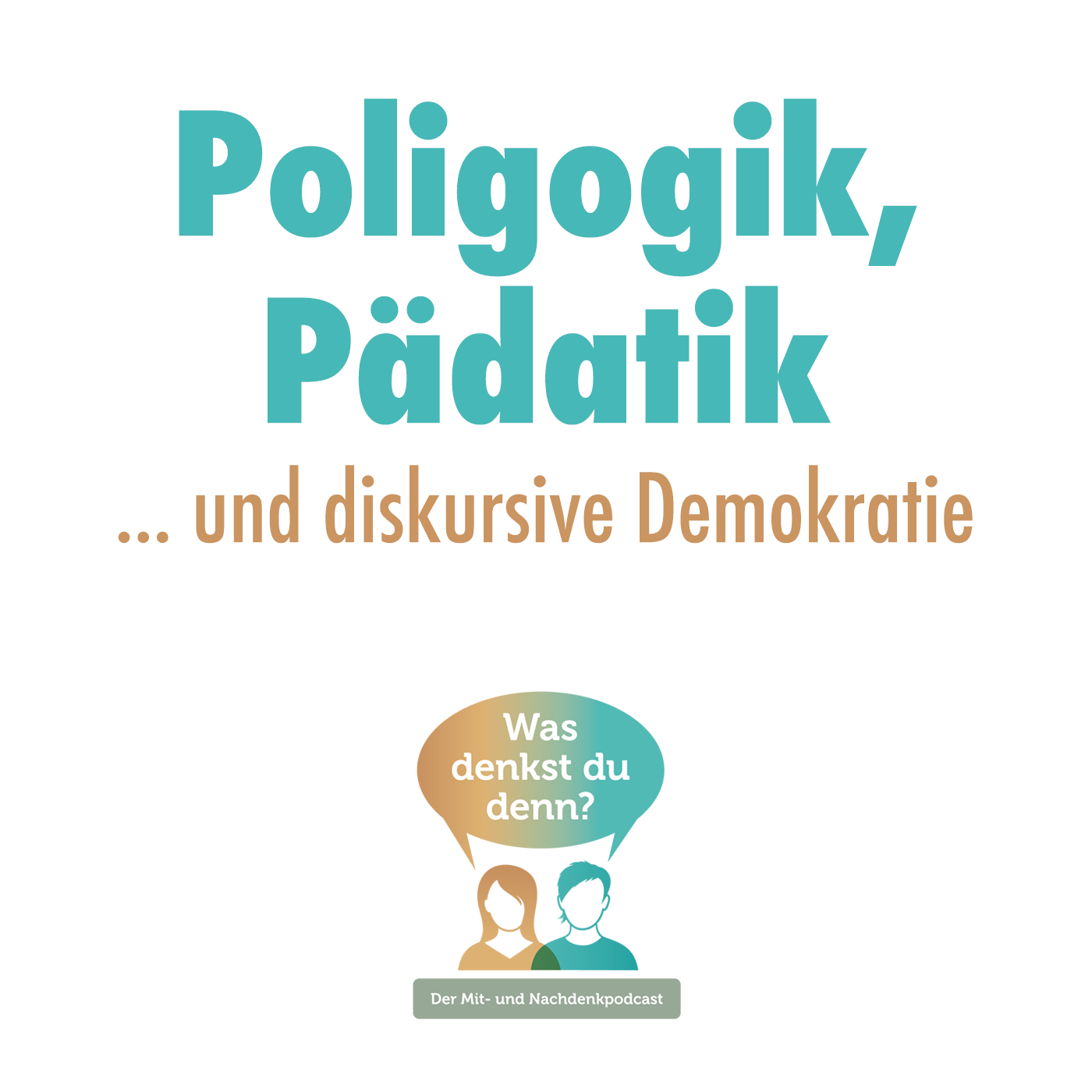 Was denkst du denn?