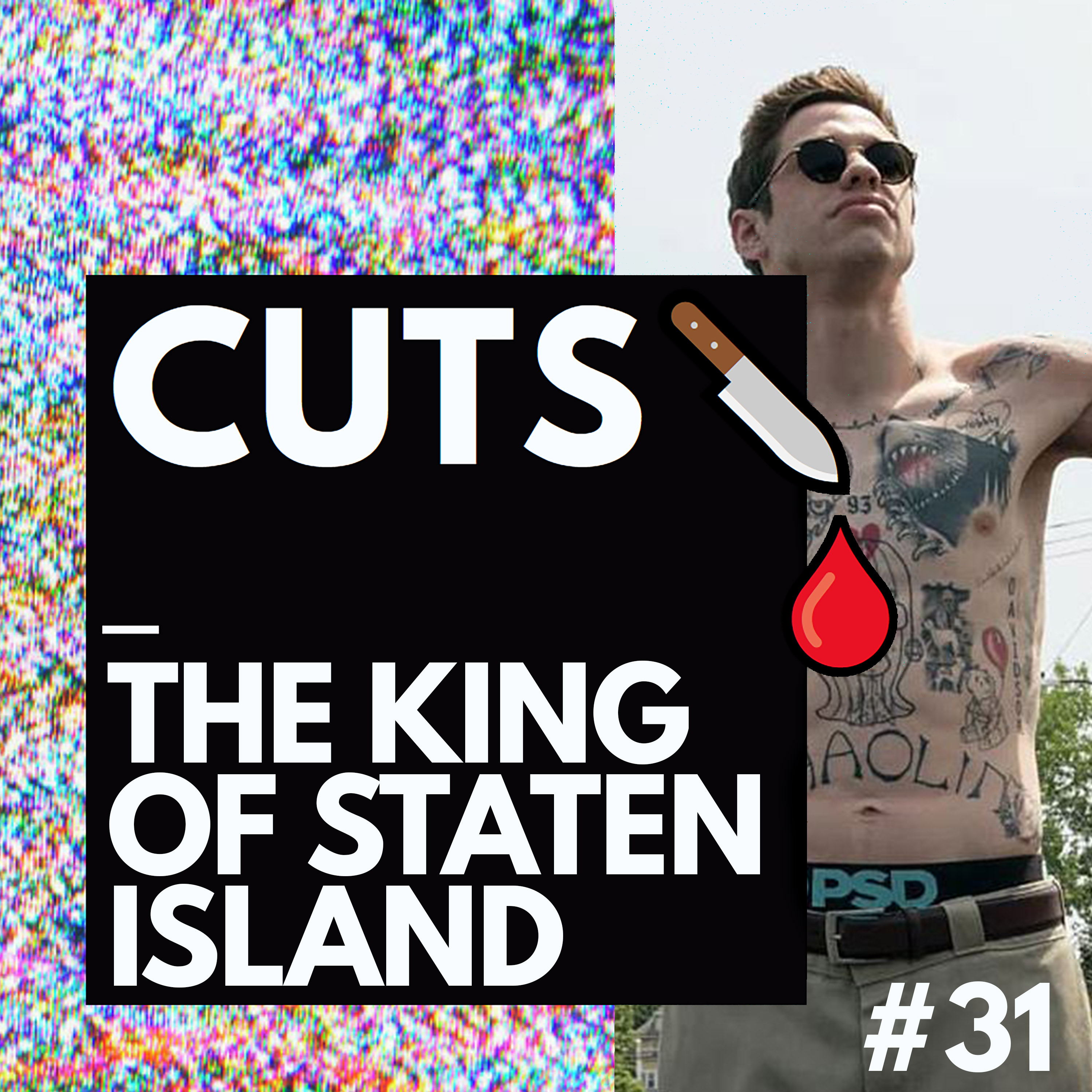 #31 The King of Staten Island