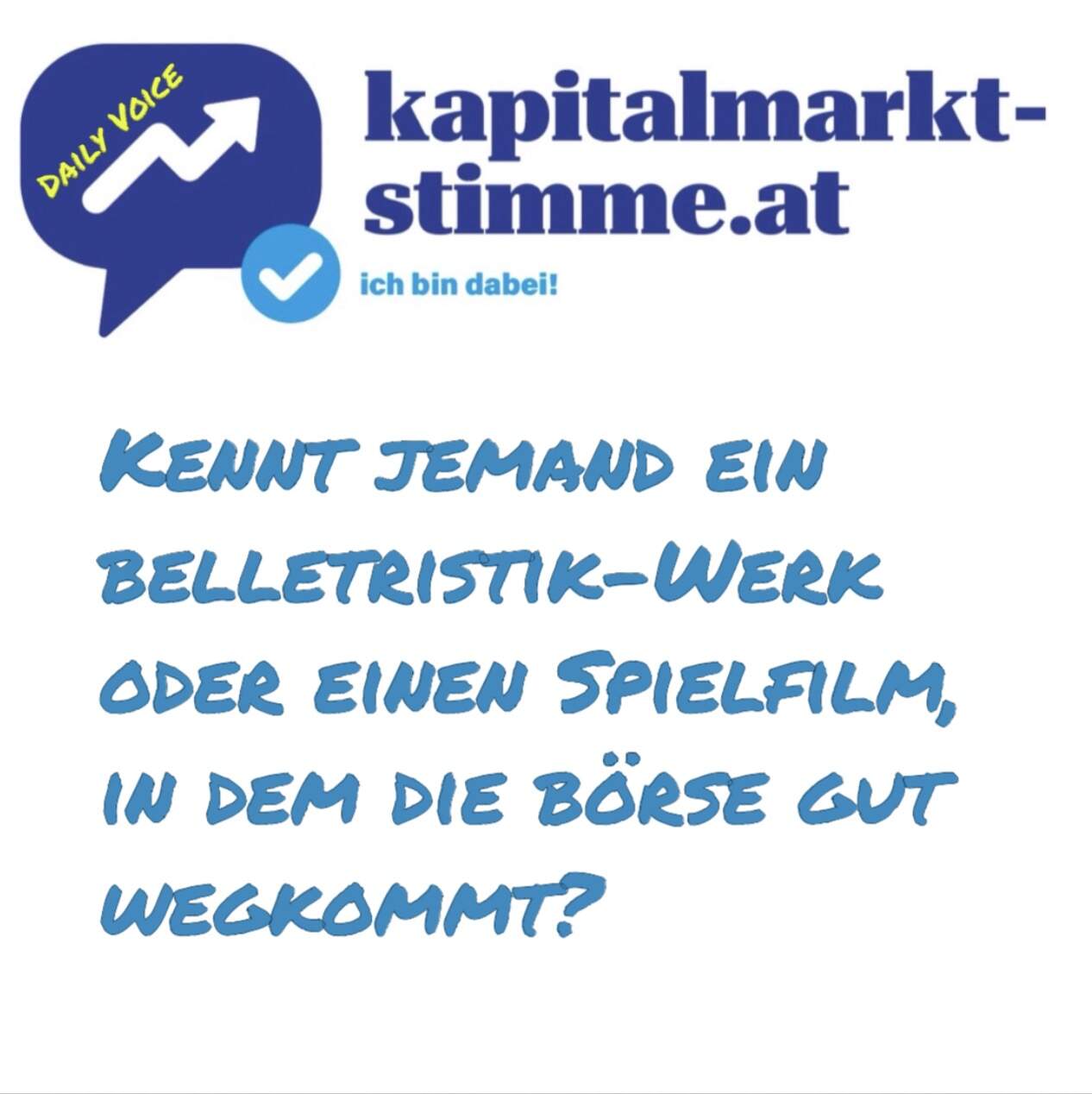 kapitalmarkt-stimme.at daily voice: Nervende Narrative - wer kennt ein Belletristik-Werk oder einen Spielfilm, in dem die Börse gut wegkommt? kapitalmarkt-stimme.at daily voice: Nervende Narrative - wer kennt ein Belletristik-Werk oder einen Spielfilm, in dem die Börse gut wegkommt?