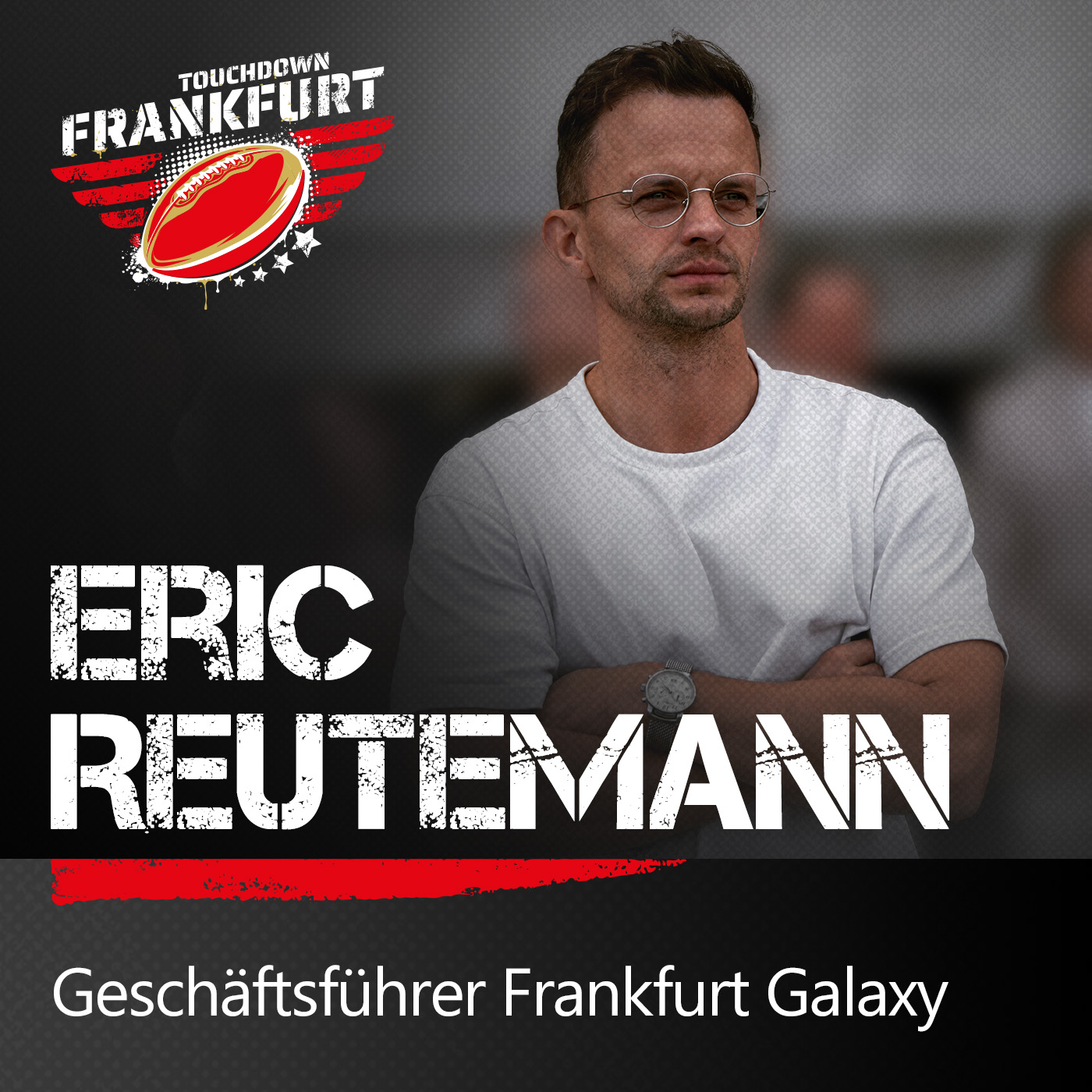 Frankfurt Galaxy: Geschäftsführer Eric Reutemann über die ELF und American Football in Frankfurt episode artwork
