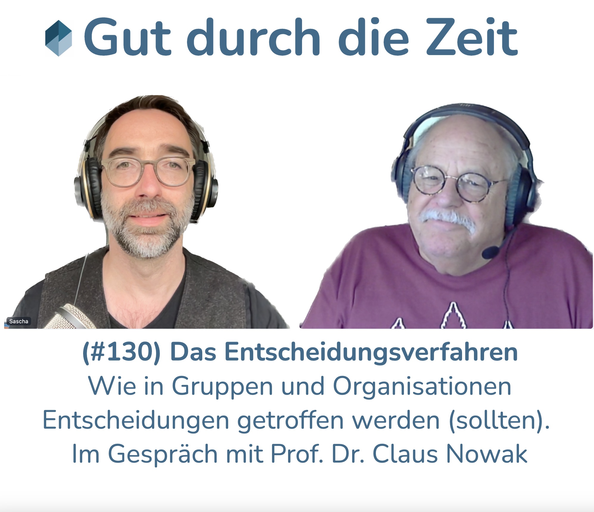Gut durch die Zeit. Der Podcast rund um Mediation, Konflikt-Coaching und Organisationsberatung.