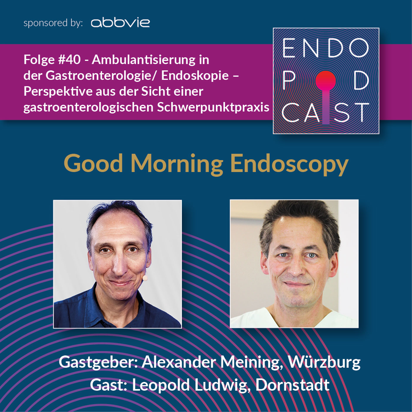 ENDO Podcast - Good Morning Endoscopy!