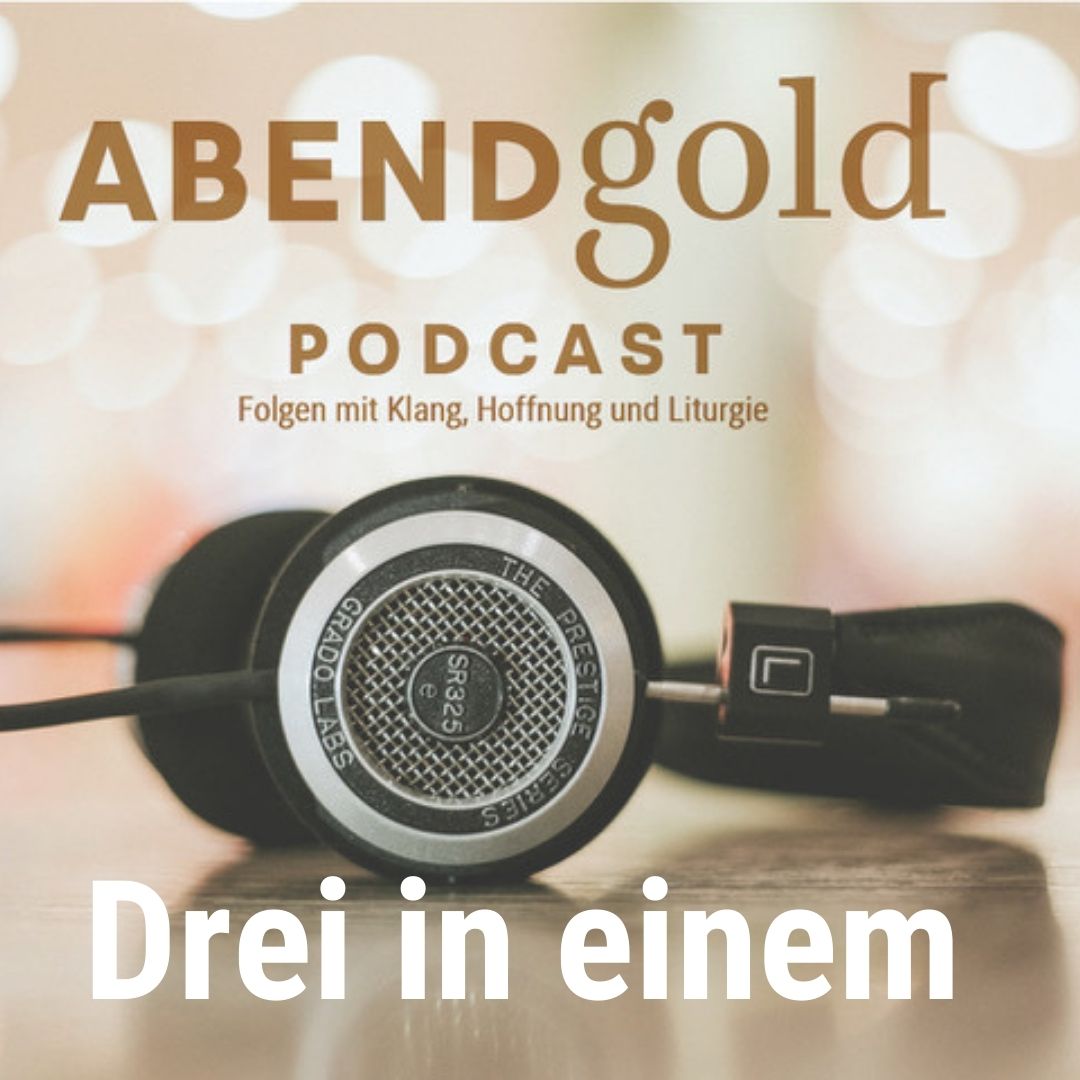 AbendGold Podcast - Folgen mit Klang, Hoffnung und Liturgie