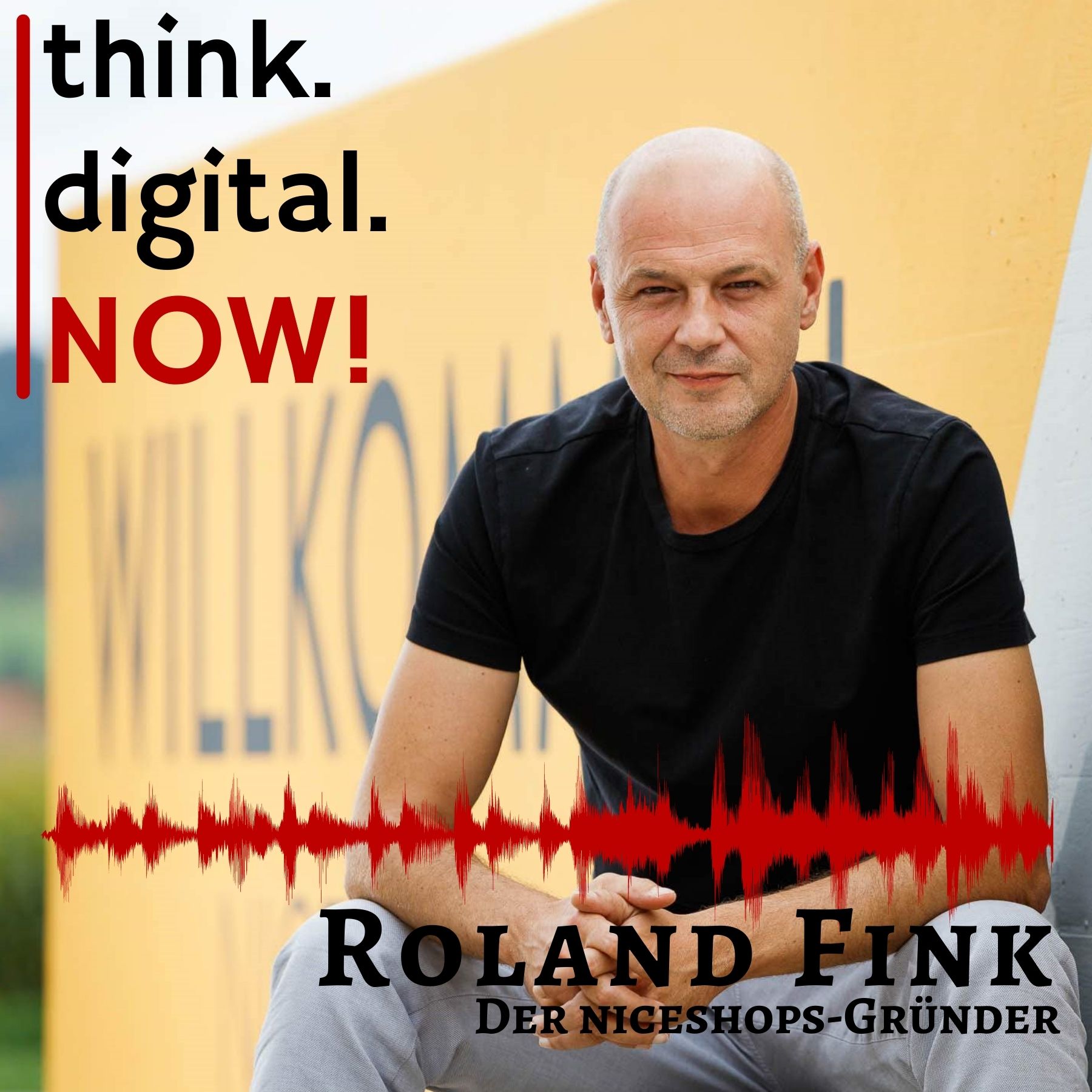think.digital.NOW! - Der Podcast für deinen digitalen Geschäftserfolg