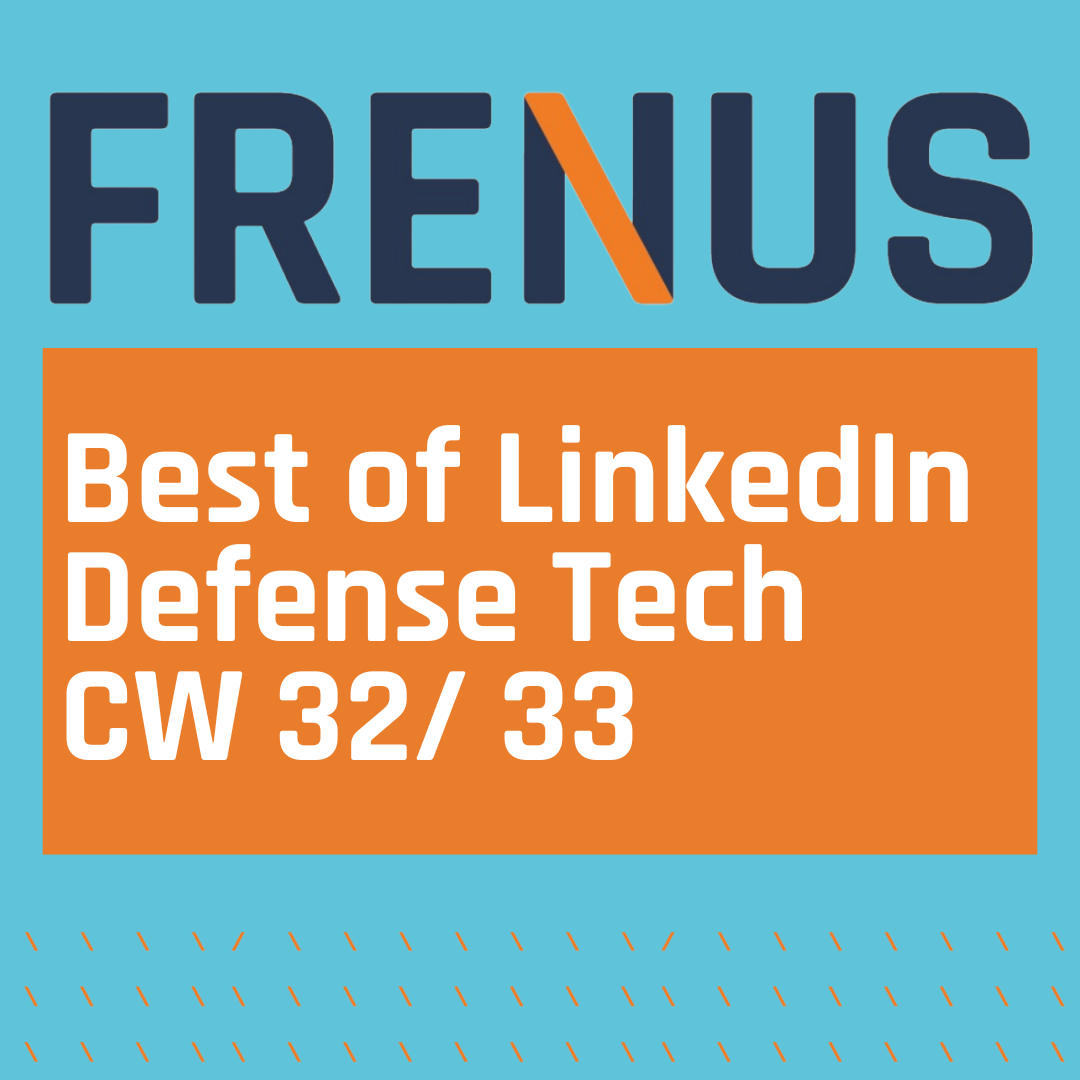 Best of LinkedIn: Defense Tech CW 32/ 33