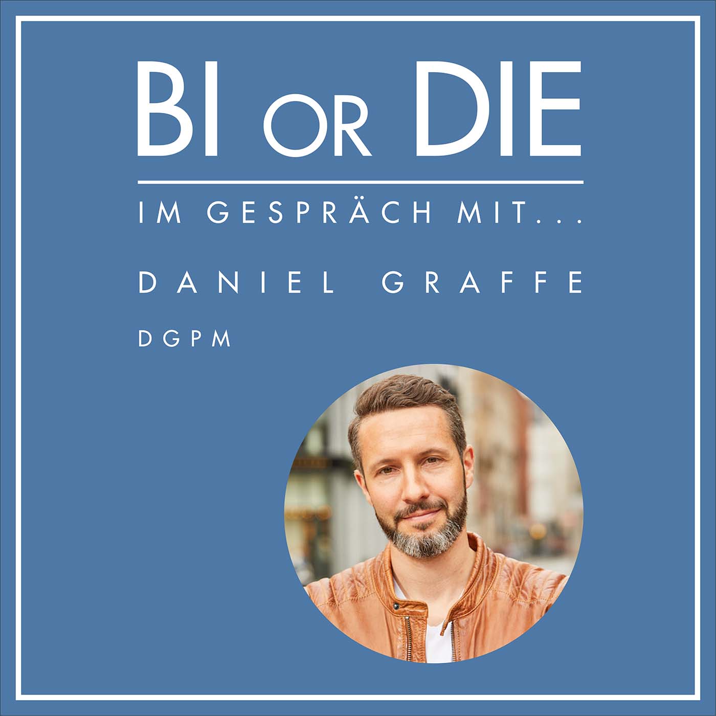 98. Projekt- & Selbstmanagement in datengetriebenen Projekten - Im Gespräch mit Daniel Graffe, DGPM episode artwork