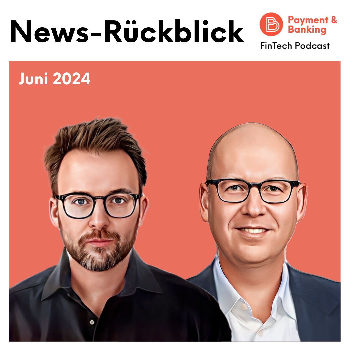 #485: Fintech News im Juni: Wichtige Entwicklungen und Trends