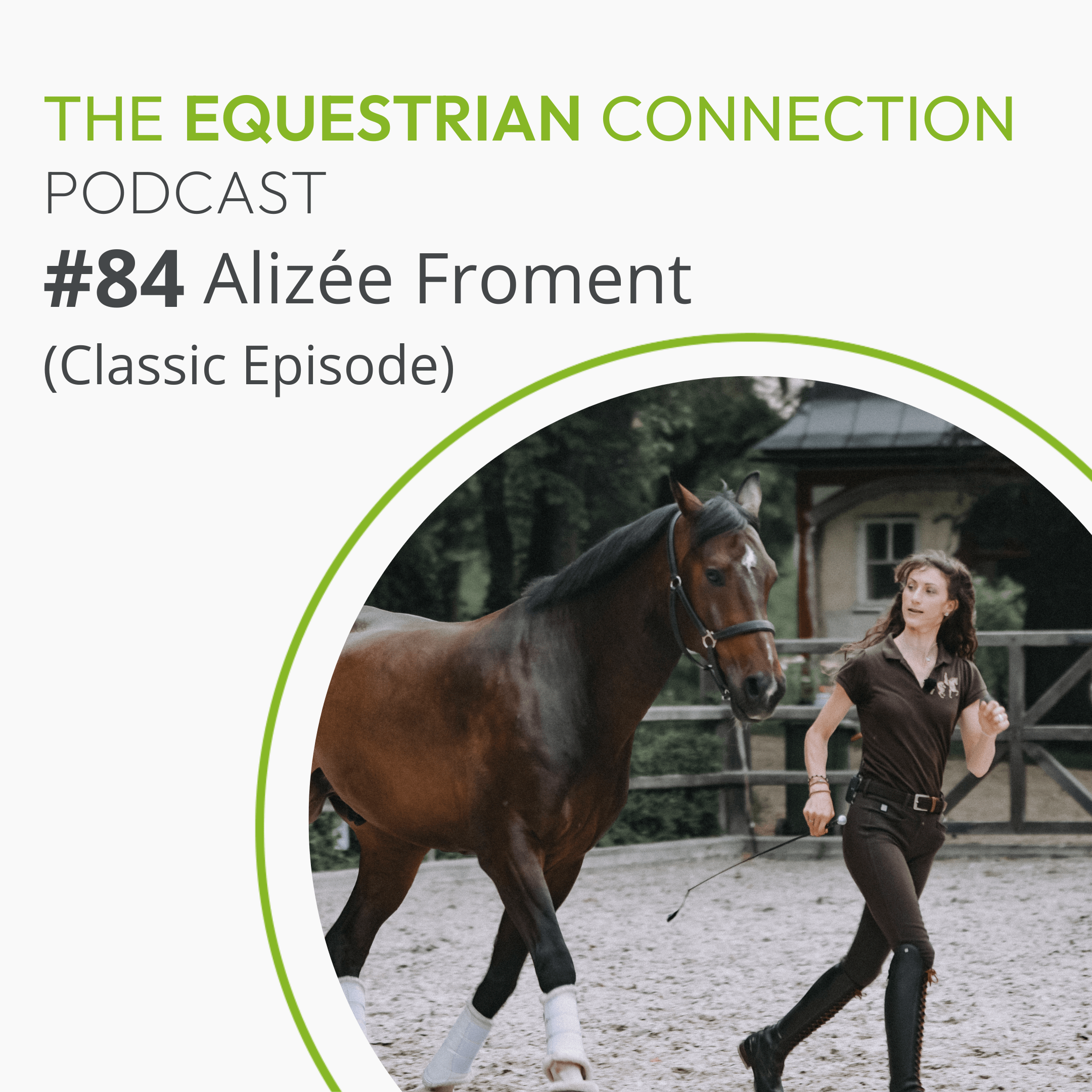 #84 Mastering what it means to be “horse-first” with Alizée Froment episode artwork