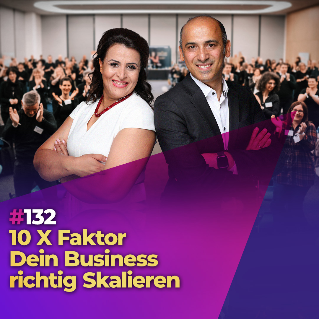 #132 - 10 X Faktor - Dein Business richtig Skalieren episode artwork