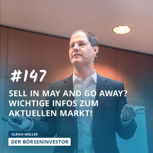 #147 Sell in May and go away? Wichtige Infos zum aktuellen Markt! episode artwork