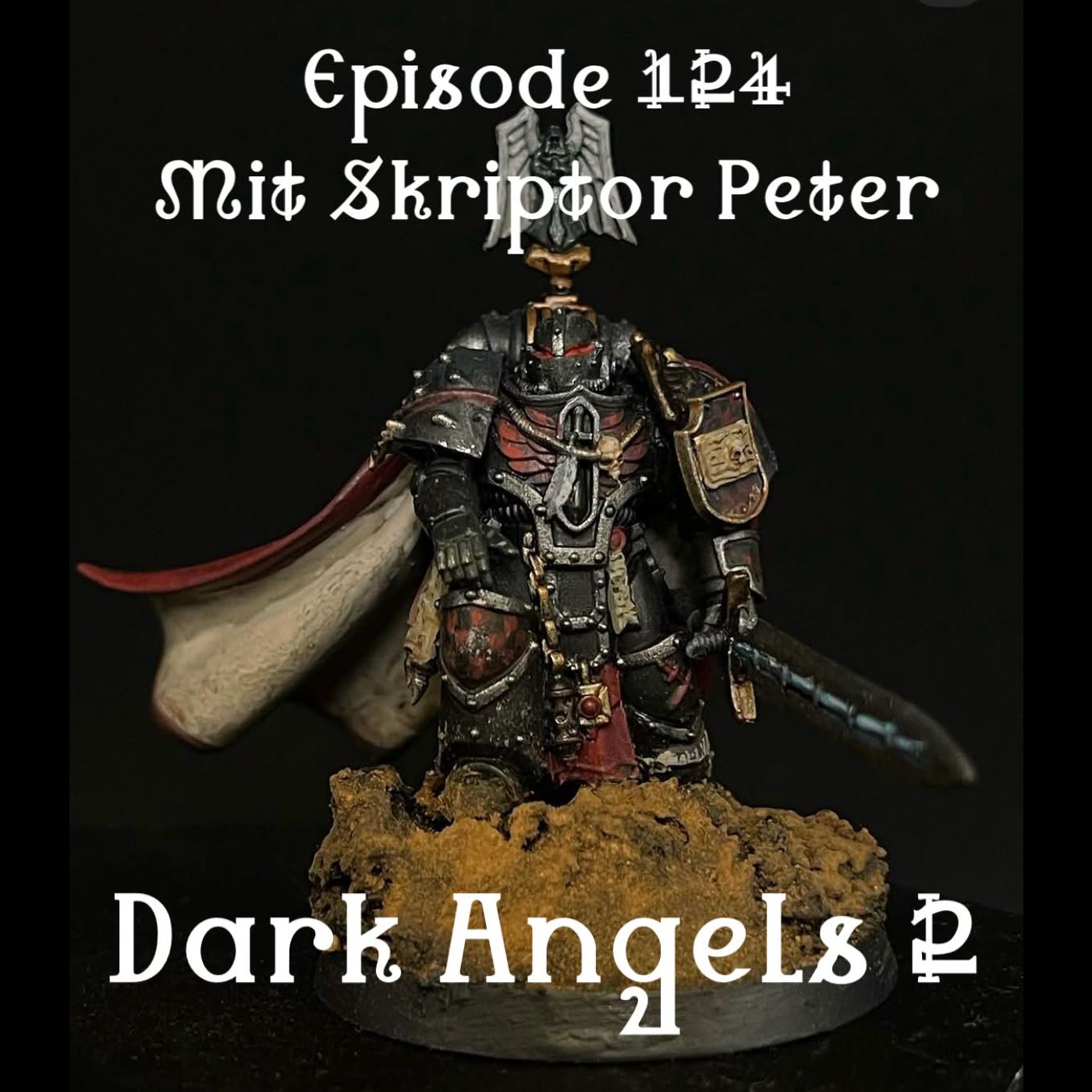 Episode 124 - Die 1. Legion: Die Dark Angels TEIL2 episode artwork