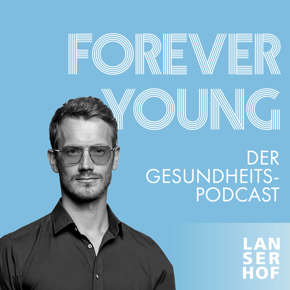 Forever Young - Der Longevity-Podcast