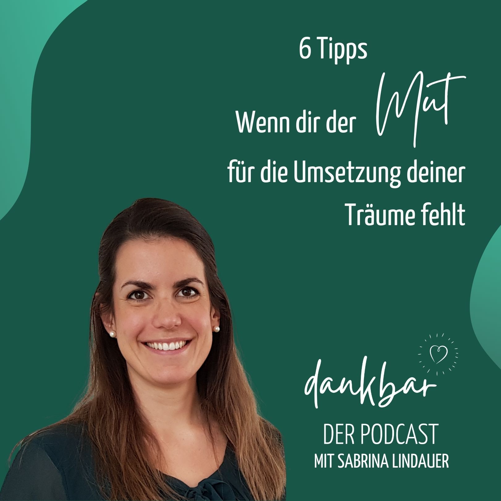 dankbar - der Podcast für die Entdeckerin in dir