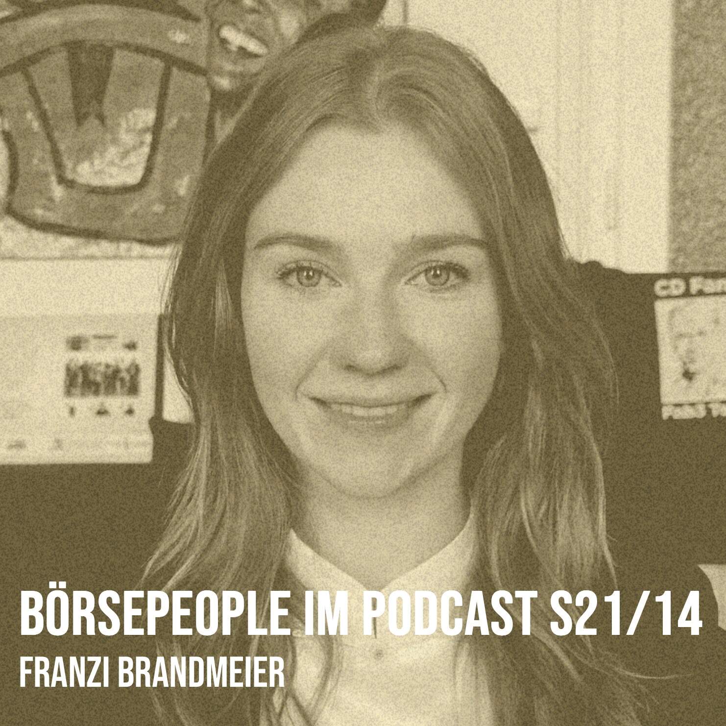 Börsepeople im Podcast S21/10: Franzi Brandmeier
