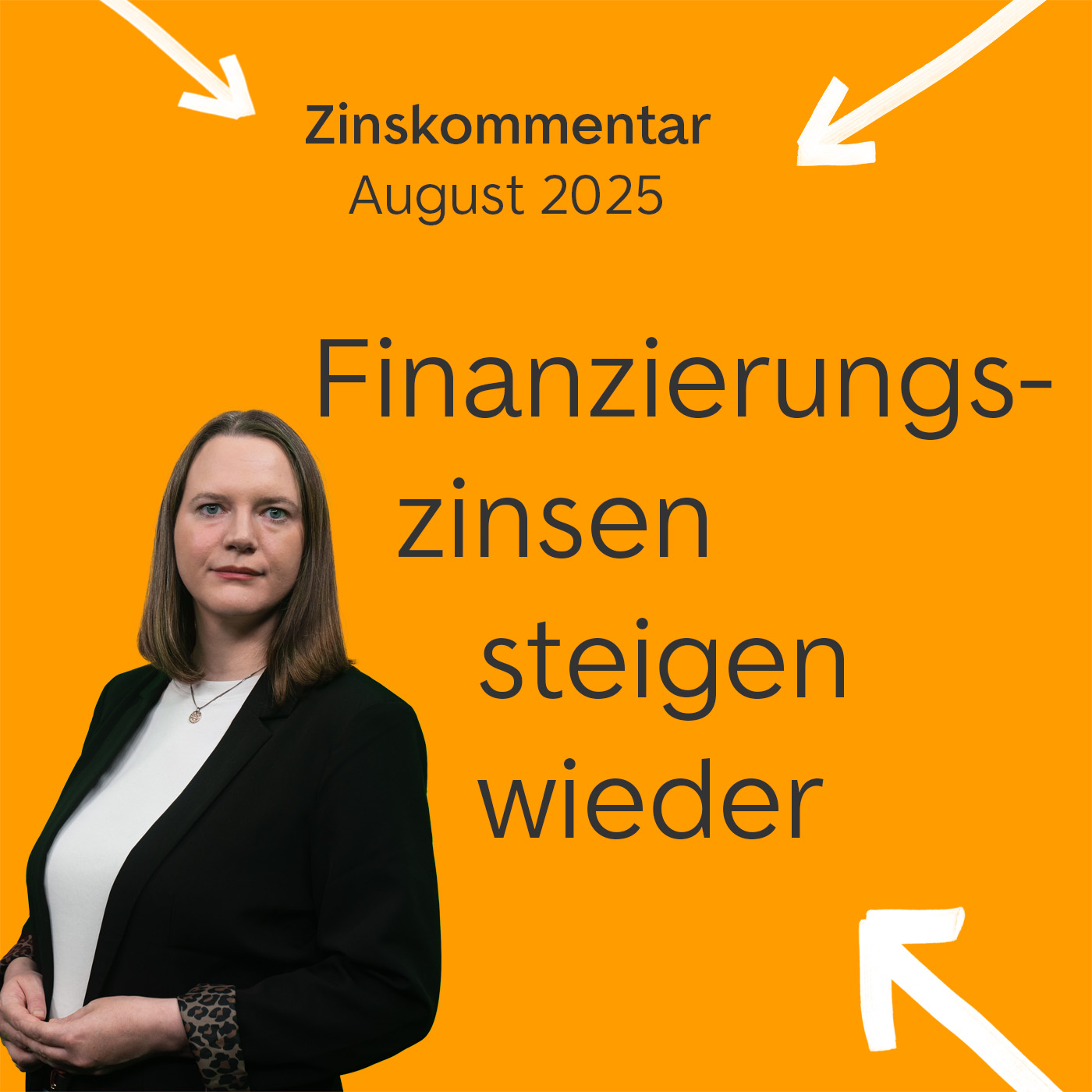Finanzierungszinsen wieder gestiegen – Zinskommentar August 2025 Finanzierungszinsen wieder gestiegen – Zinskommentar August 2025