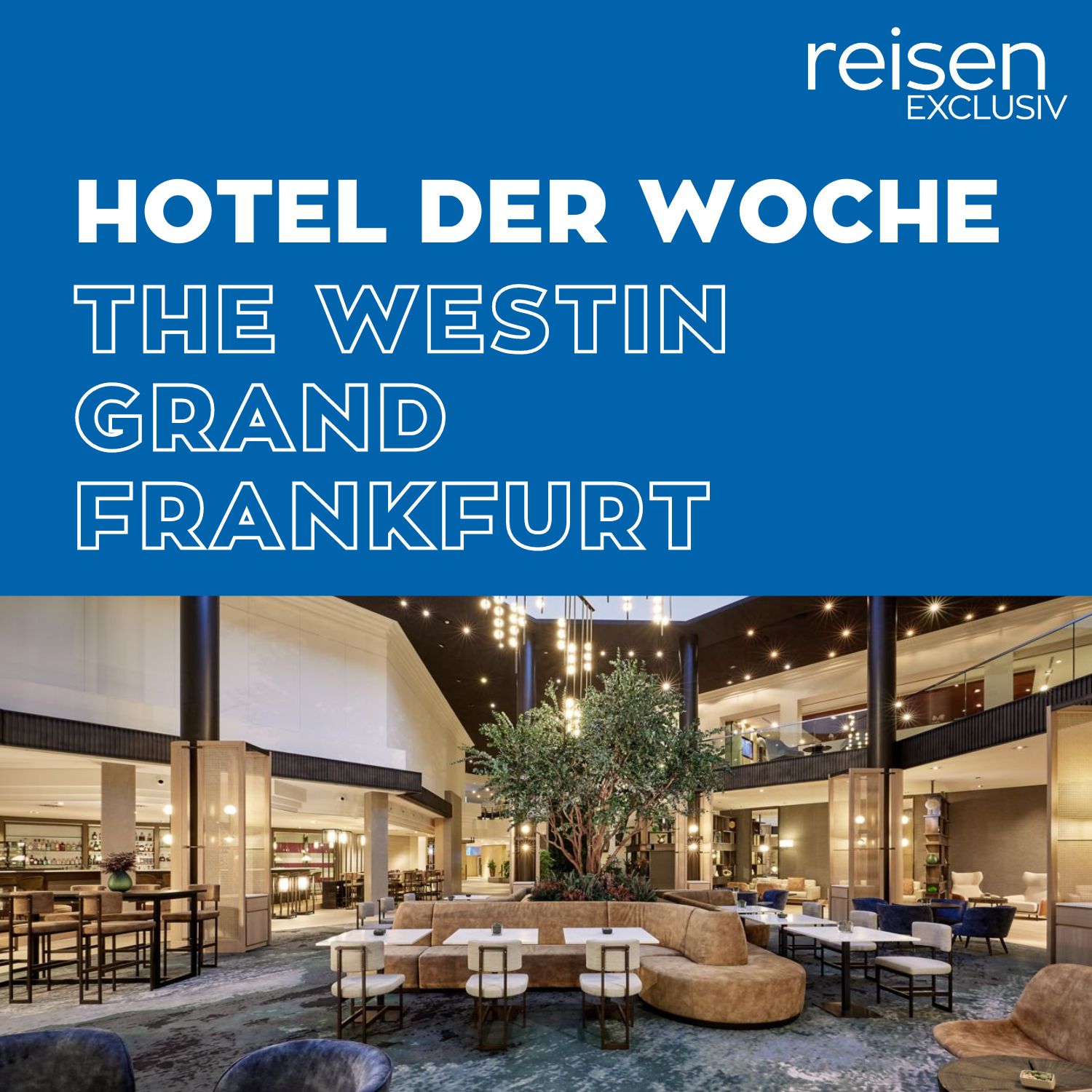Hotel der Woche - Der Hotel-Podcast von reisen EXCLUSIV