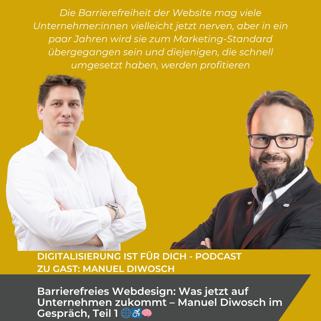 #324 - Barrierefreies Webdesign: Was jetzt auf Unternehmen zukommt – Manuel Diwosch im Gespräch, Teil 1 🌐♿🧠