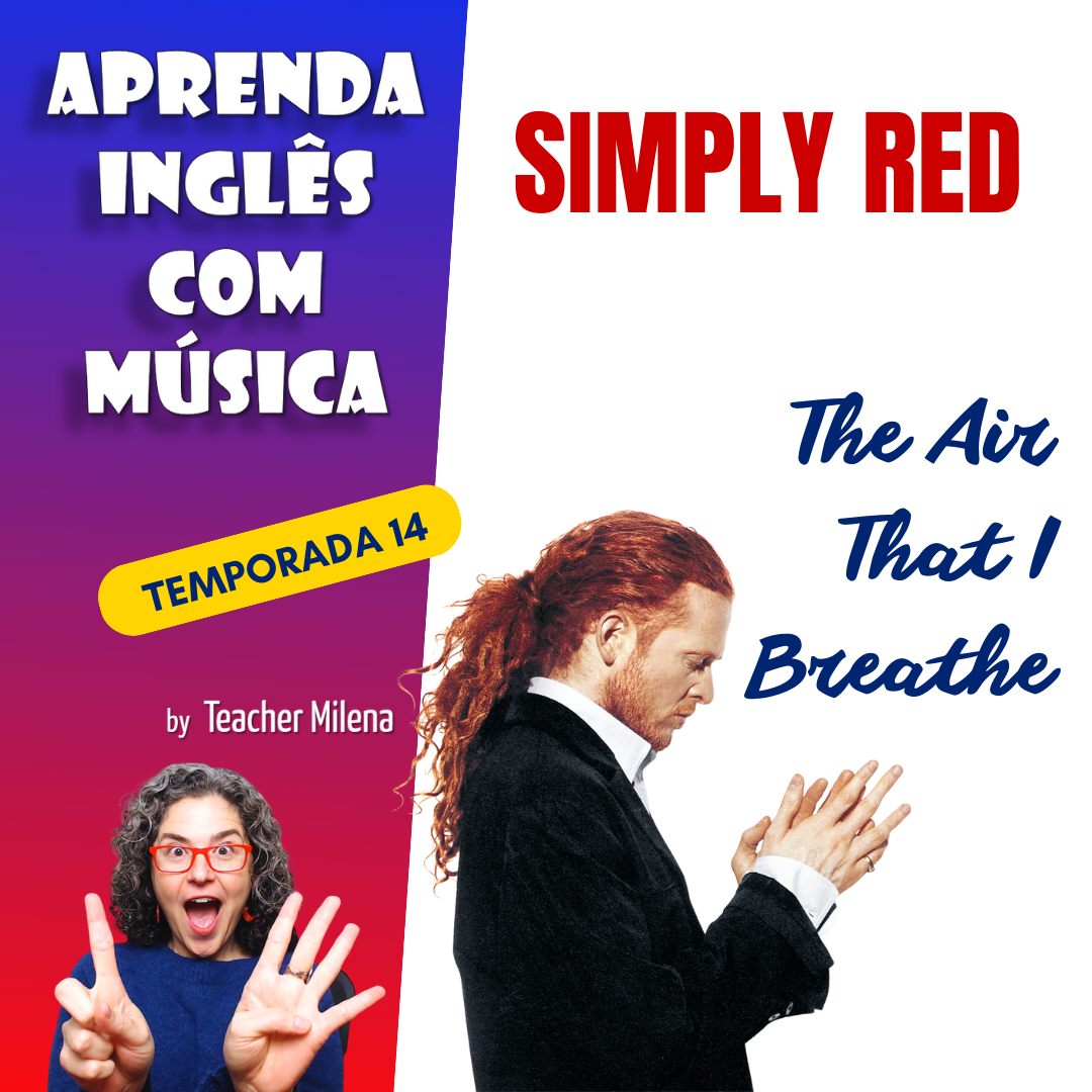 #274 - The Air that I Breathe - Simply Red (Aula completa inédita) S14E01