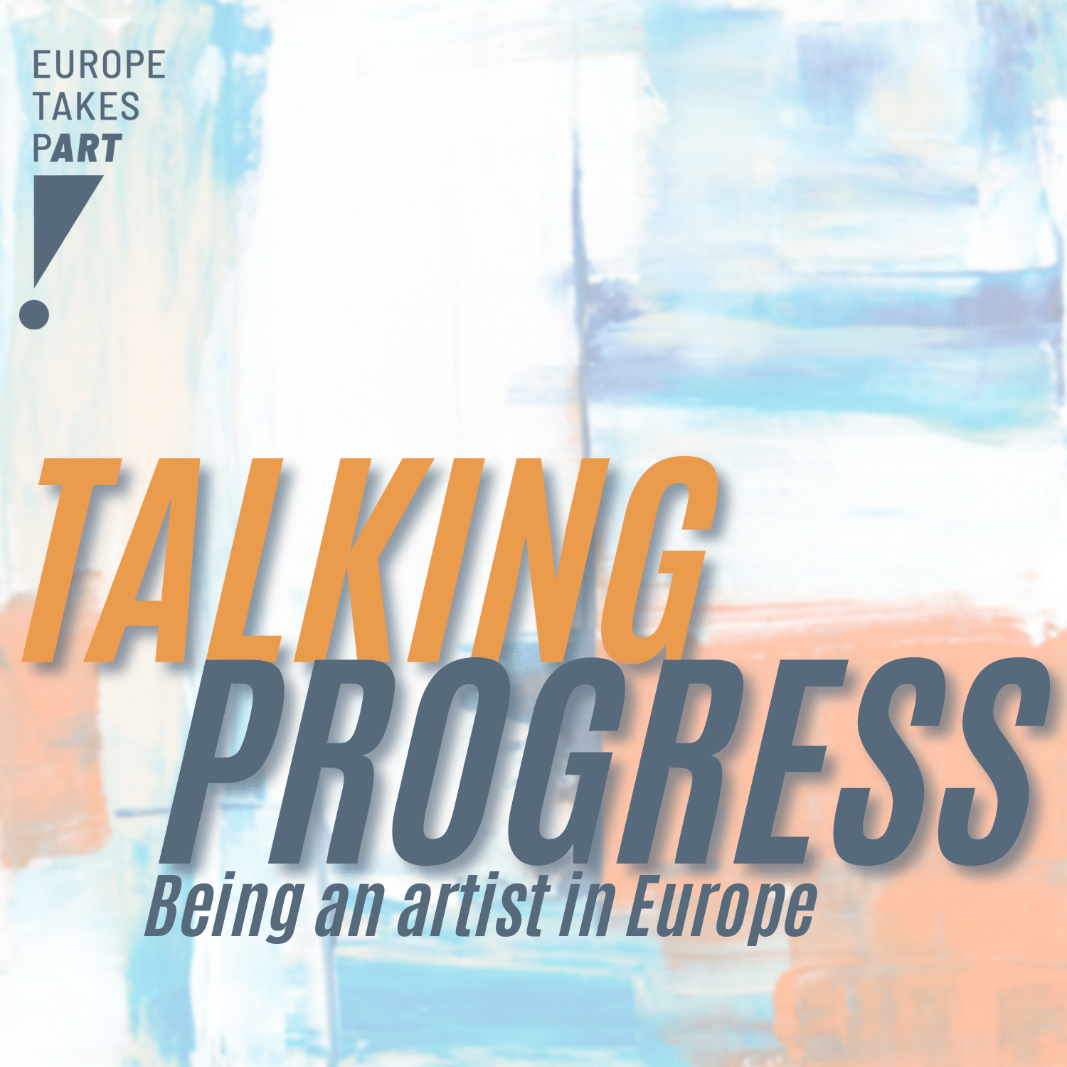 Being an artist in Europe: Challenges, Funding Opportunities and New Approaches to Collaboration