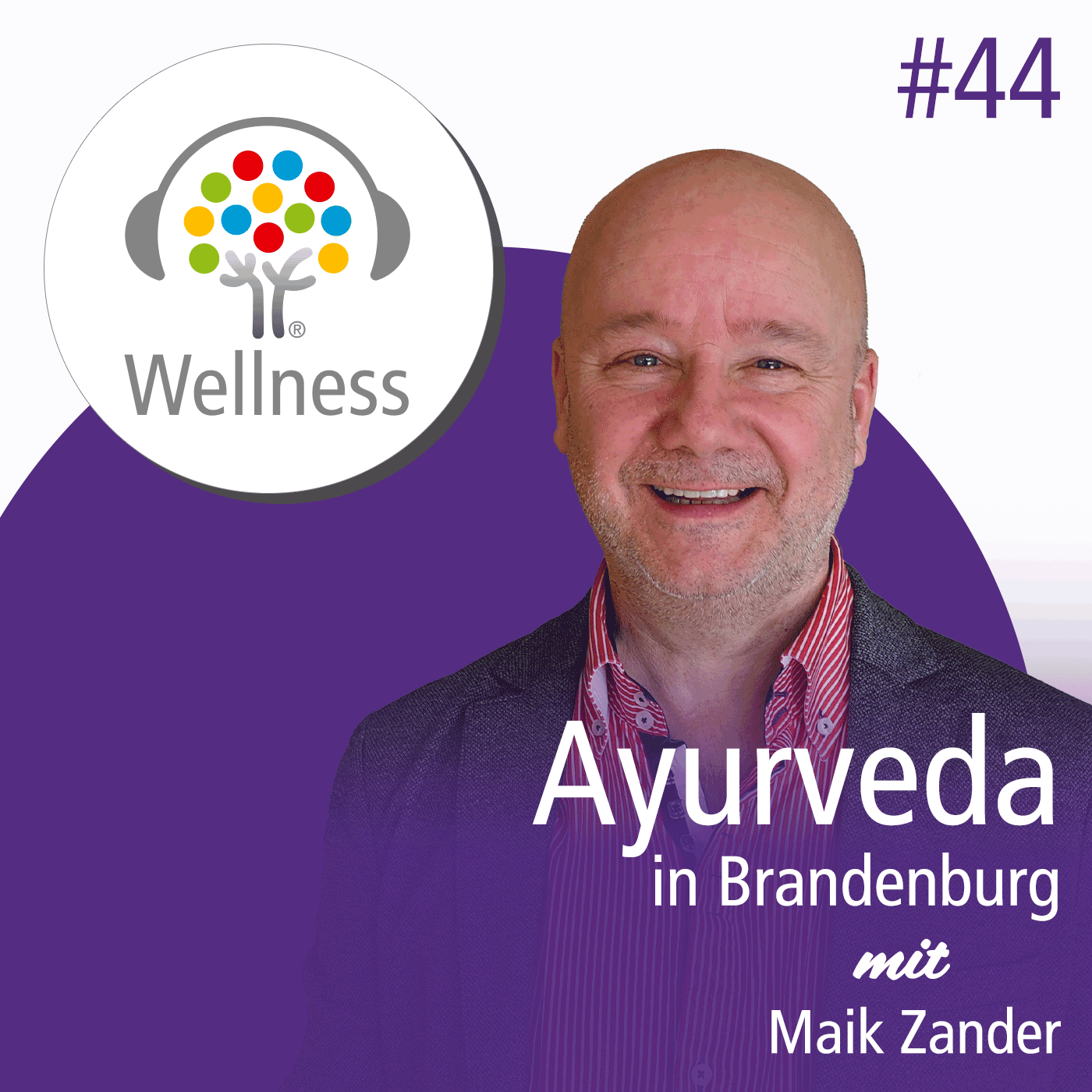 Wellness-Podcast: Be well and enjoy!