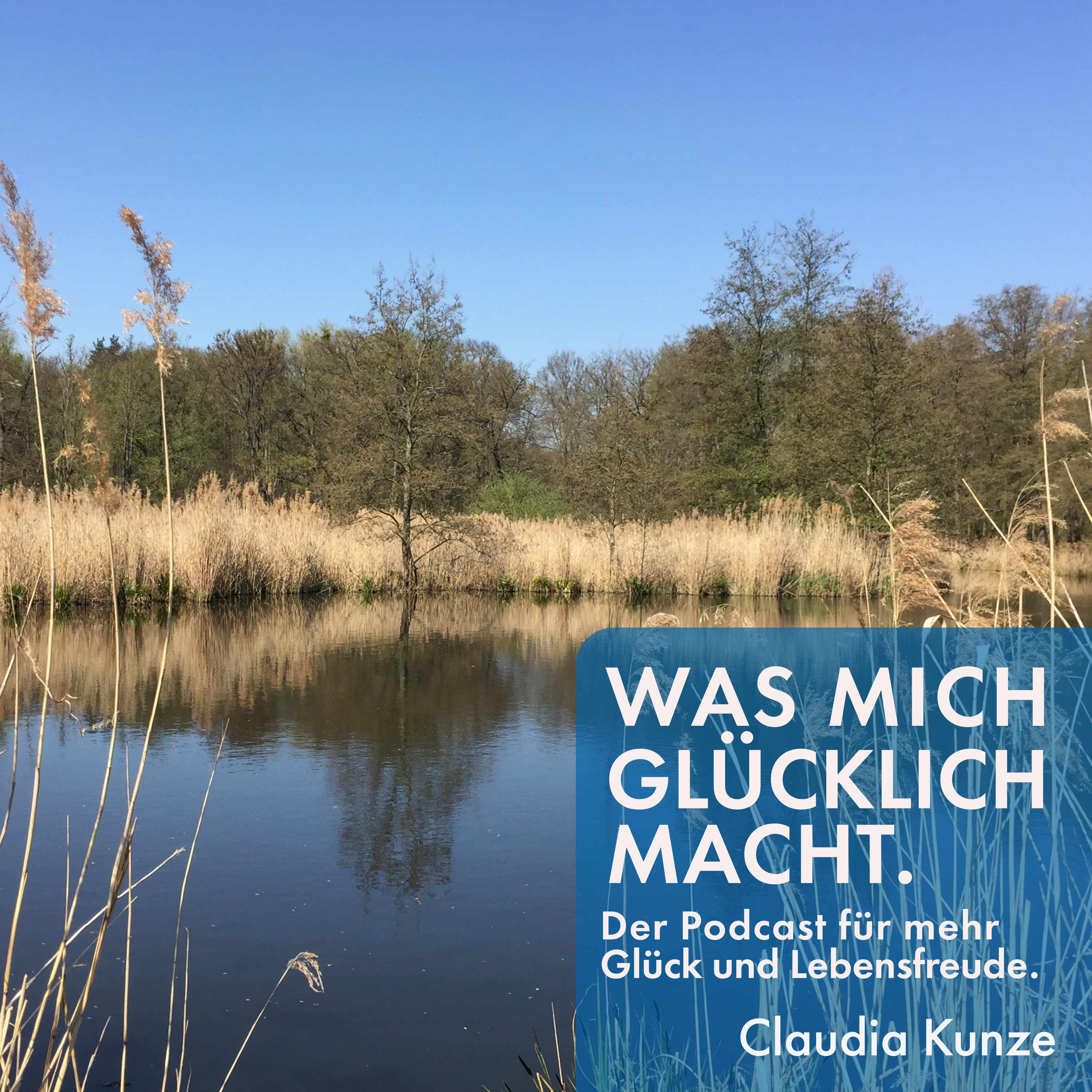 Was mich glücklich macht. Der Podcast für mehr Glück und Lebensfreude.