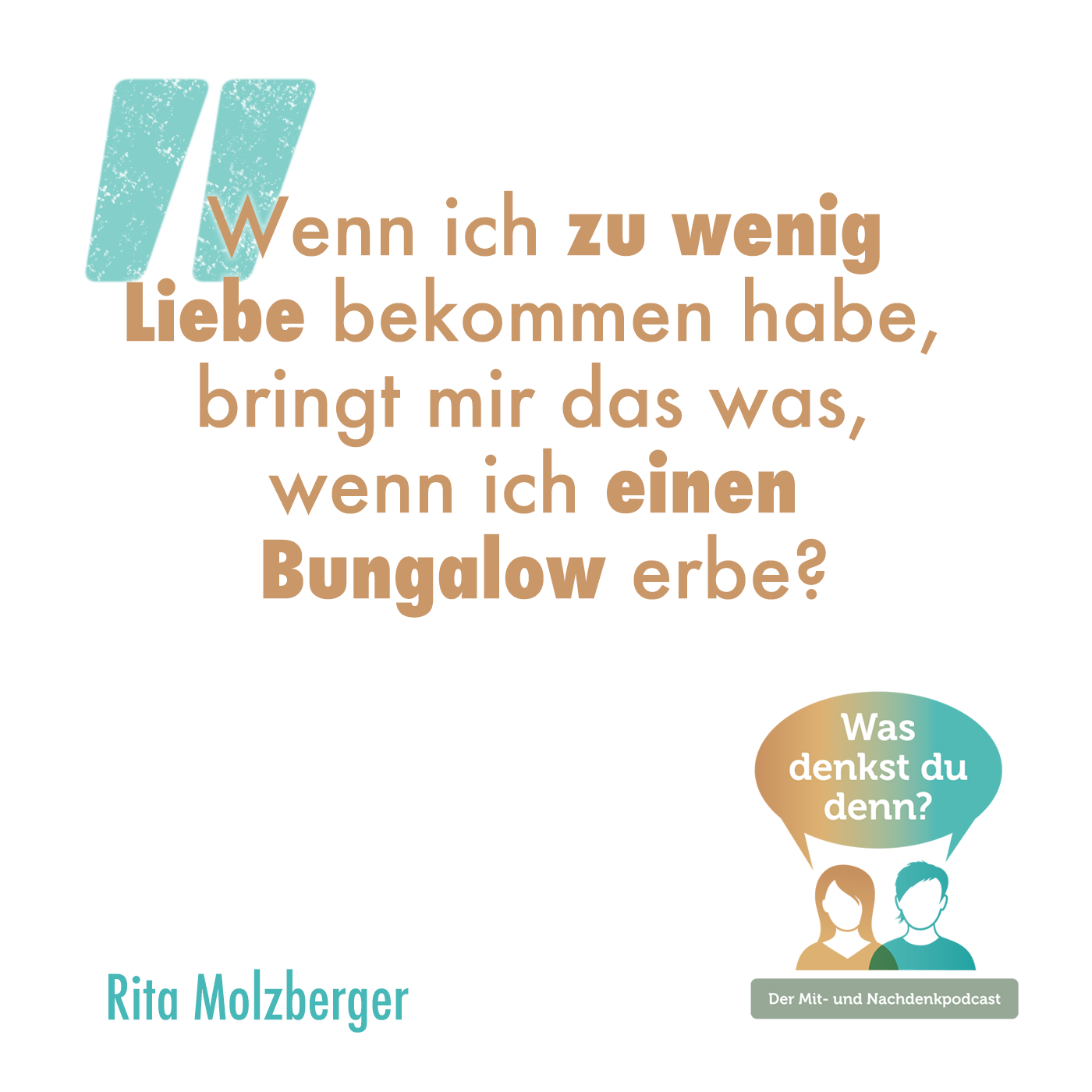 Was denkst du denn?