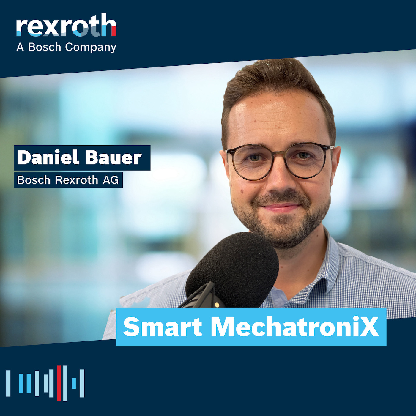 Industrie neu gedacht - ein Tech-Podcast von Bosch Rexroth
