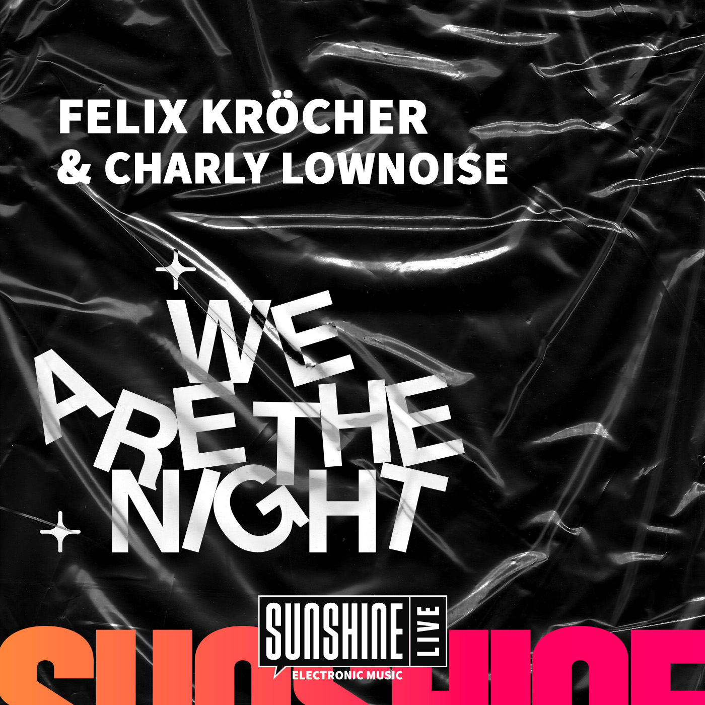 We Are The Night mit Felix Kröcher. Ein Podcast von SUNSHINE LIVE.