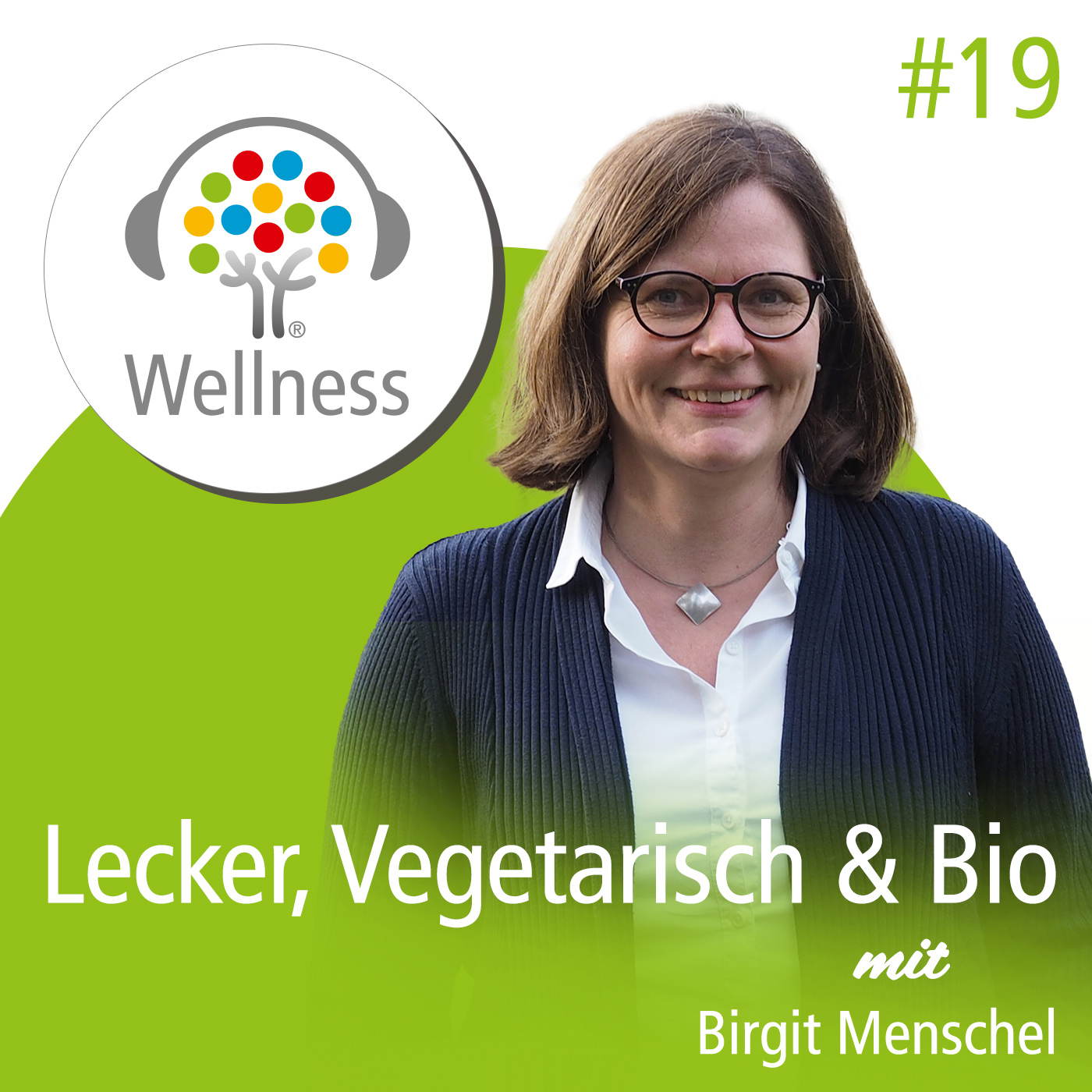 Wellness-Podcast: Be well and enjoy!