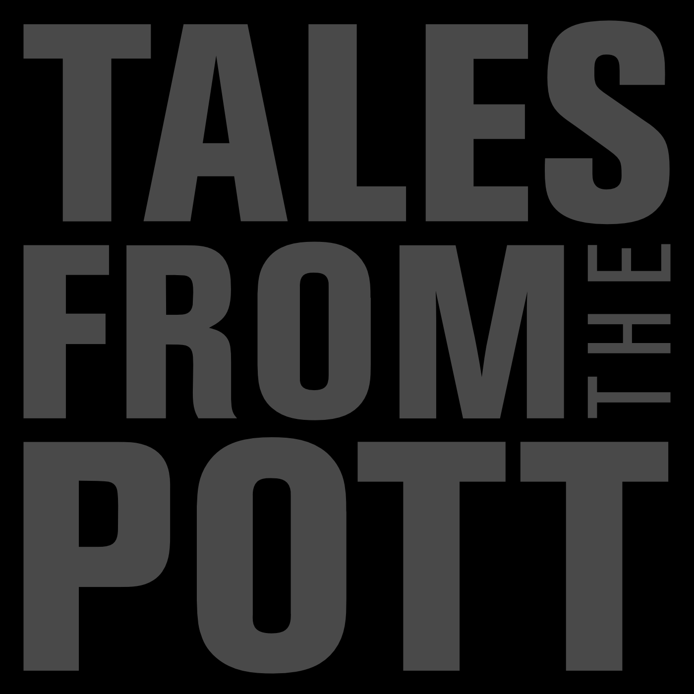 TALES FROM THE POTT