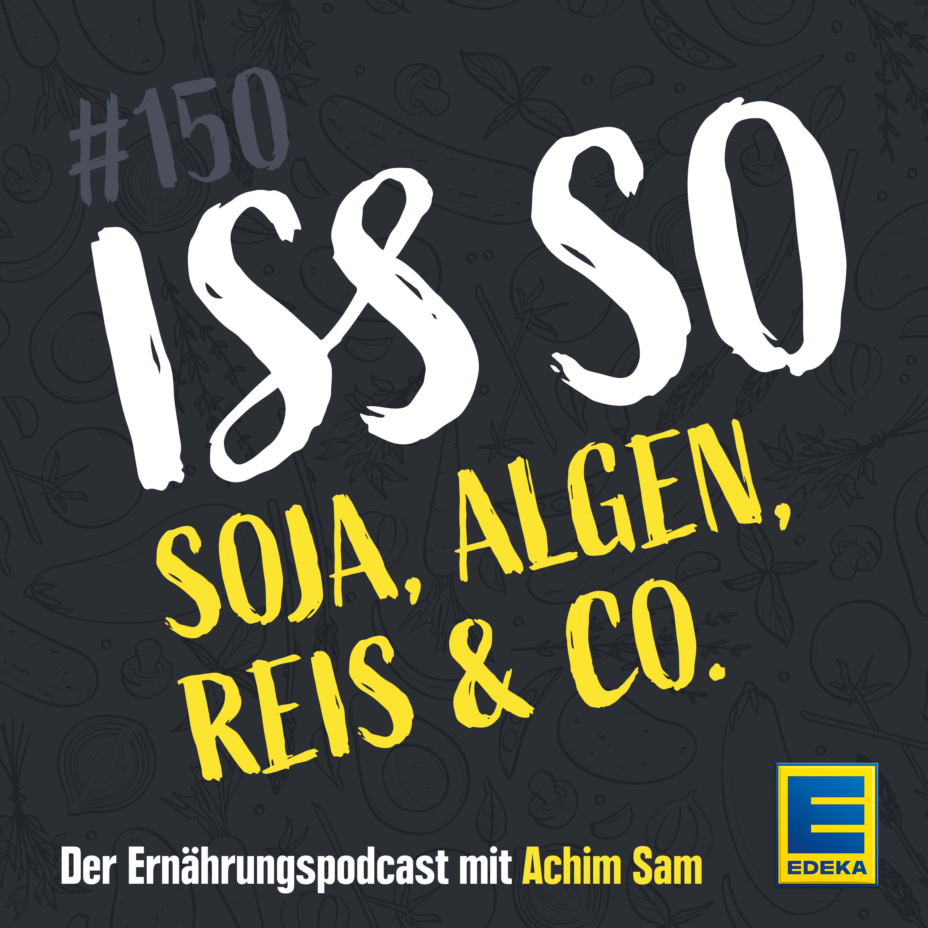 ISS SO – der Ernährungspodcast mit Achim Sam