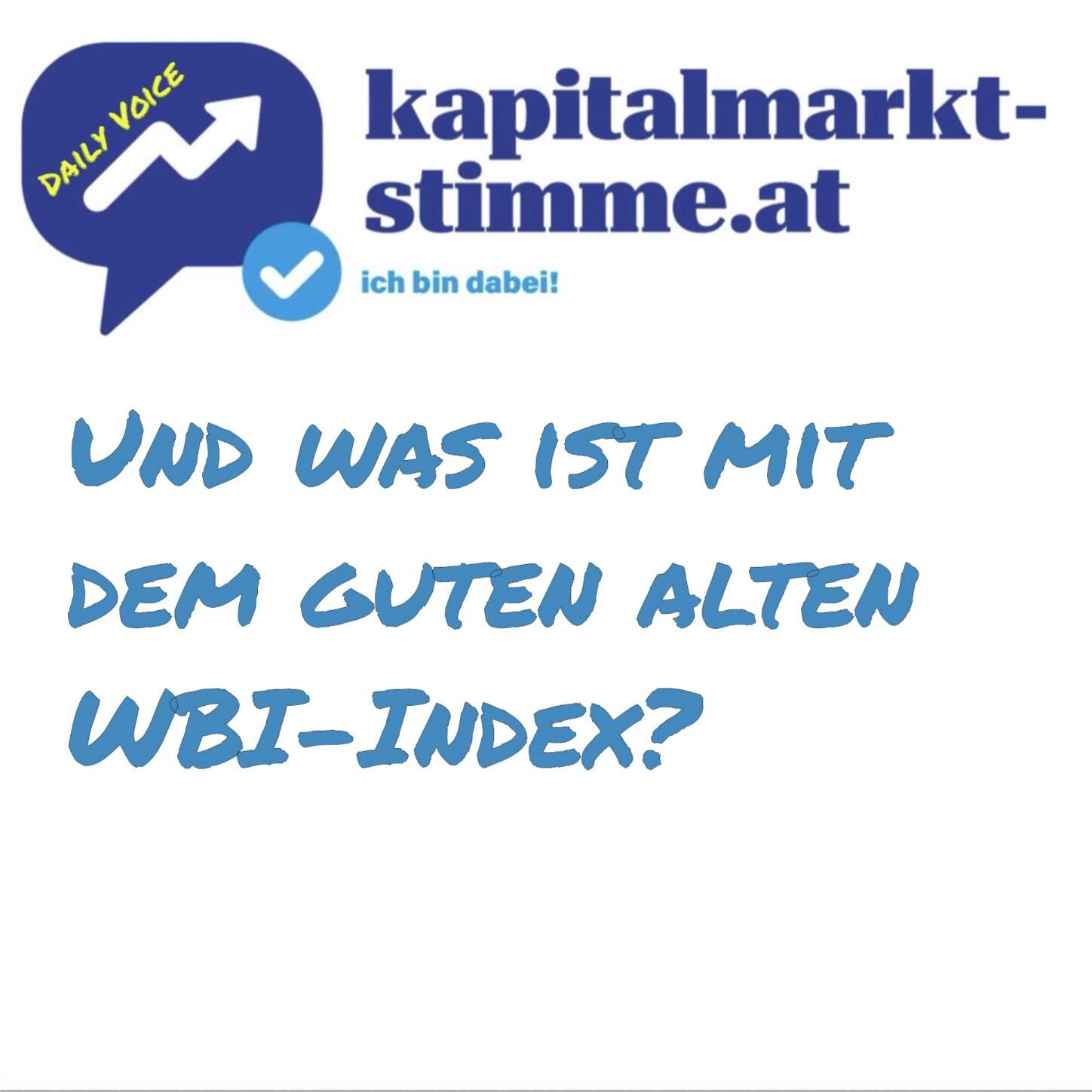 kapitalmarkt-stimme.at daily voice: Und was ist mit dem guten alten WBI-Index?