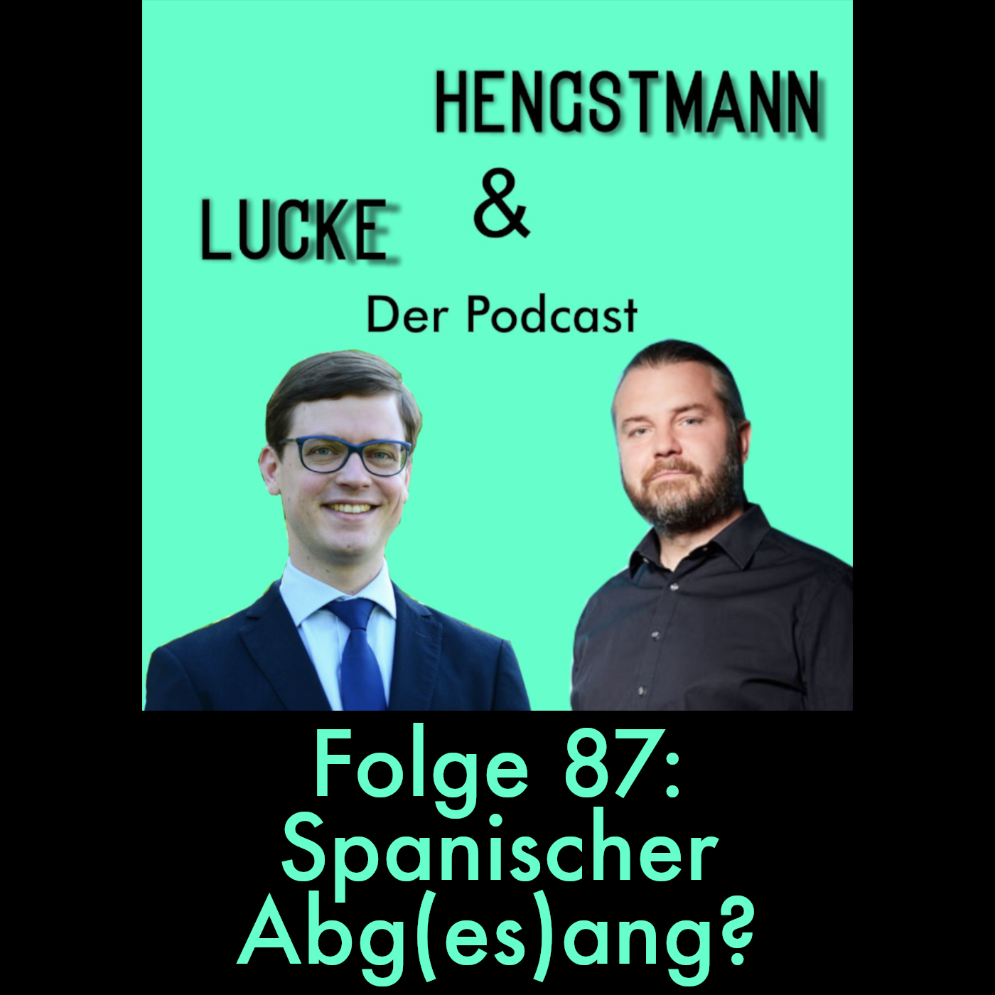 Lucke & Hengstmann, Folge 87: Spanischer Abg(es)ang (3. Mai 2024) episode artwork