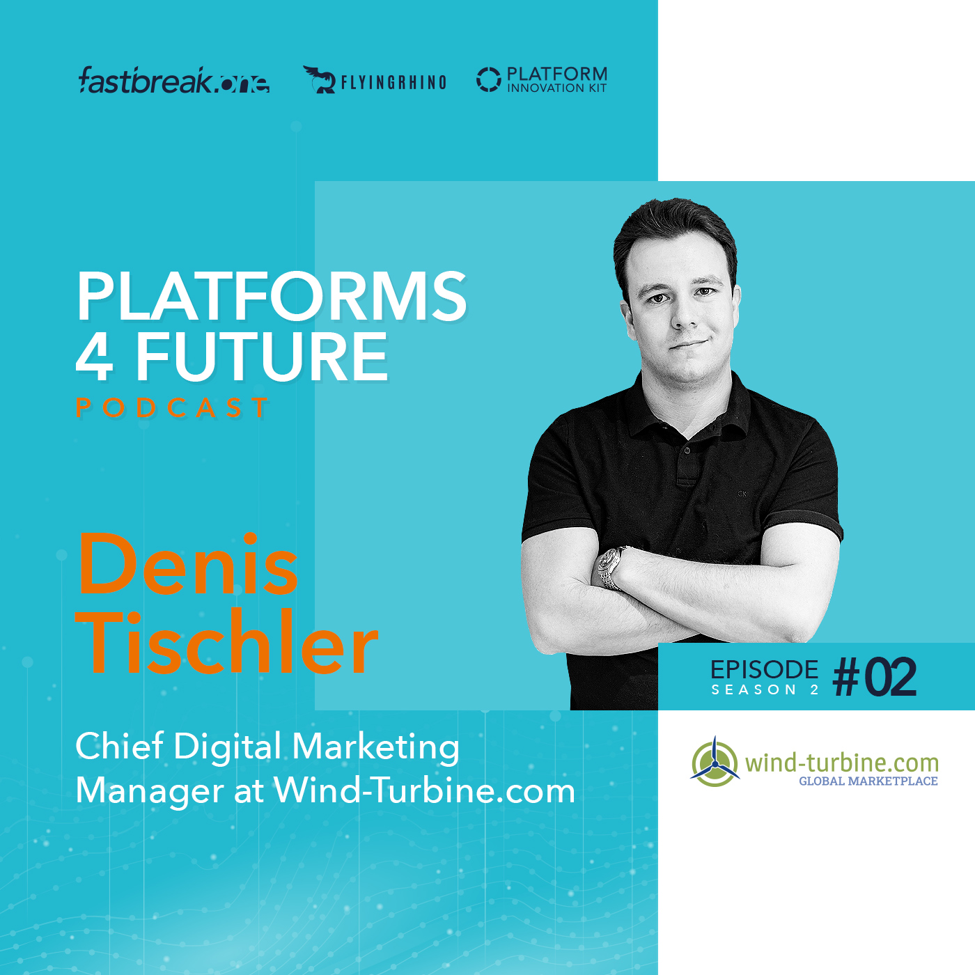 P4F #02 / SE2 with Denis Tischler, Chief Digital Marketing Manager of Wind-Turbine.com