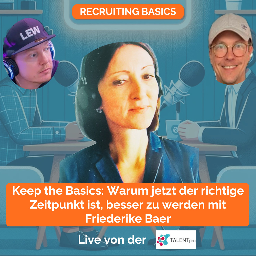 Recruiting Basics - Einfach, Klar, Praxisnah