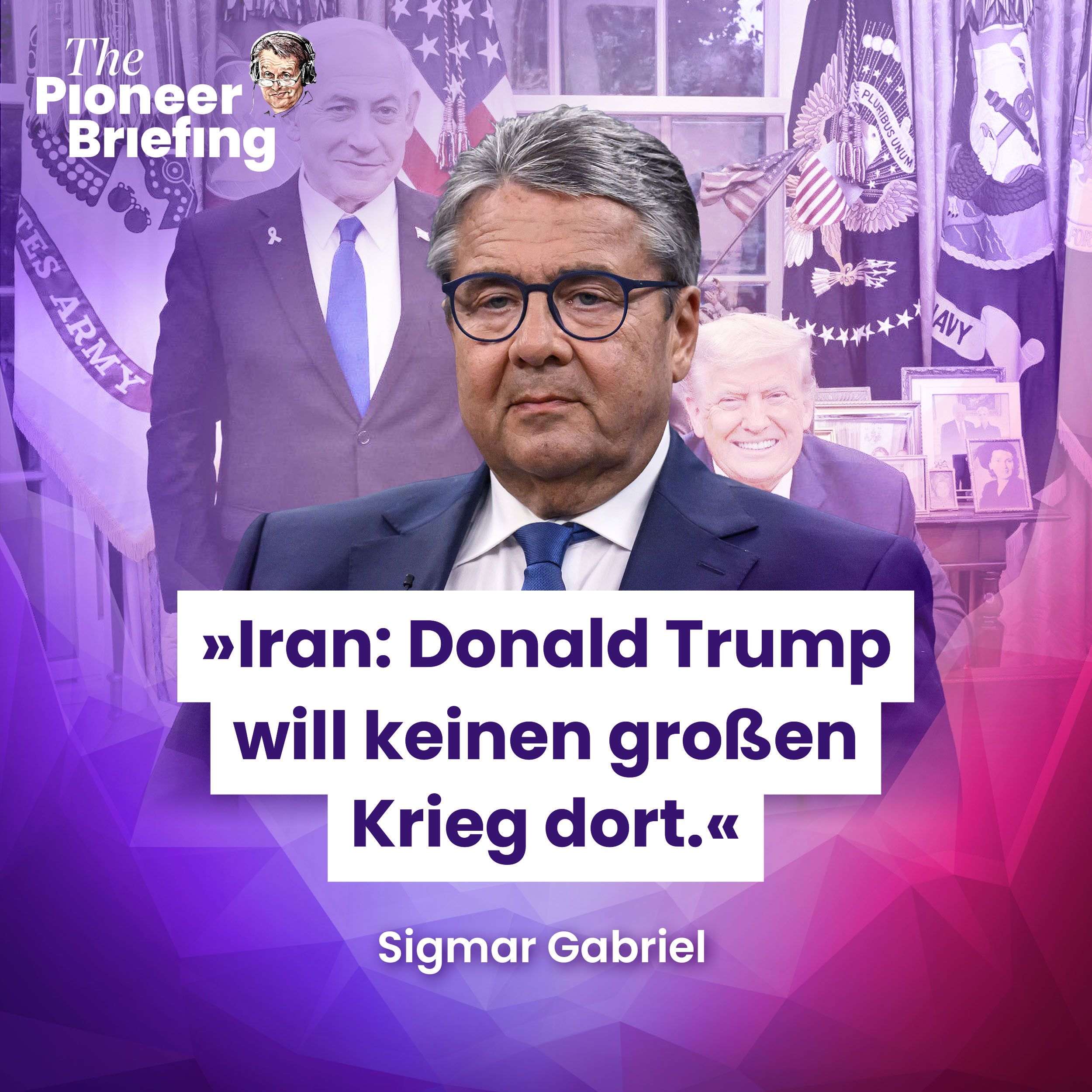 USA, Iran, Israel: Wie blicken Sie auf den Konflikt, Sigmar Gabriel? episode artwork