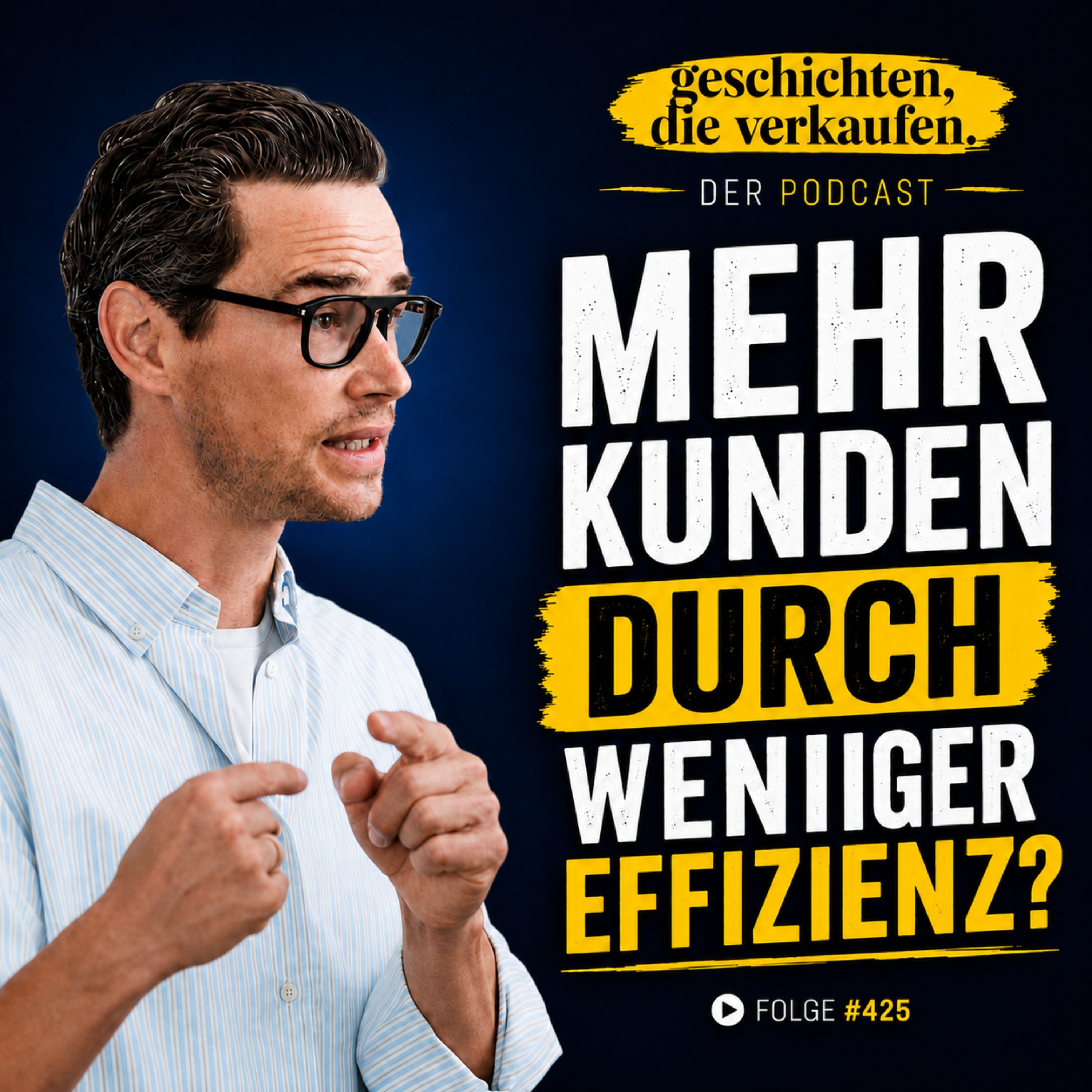 Nr. 425 - Warum dein Business schneller wächst, wenn du bewusst ineffizient wirst episode artwork