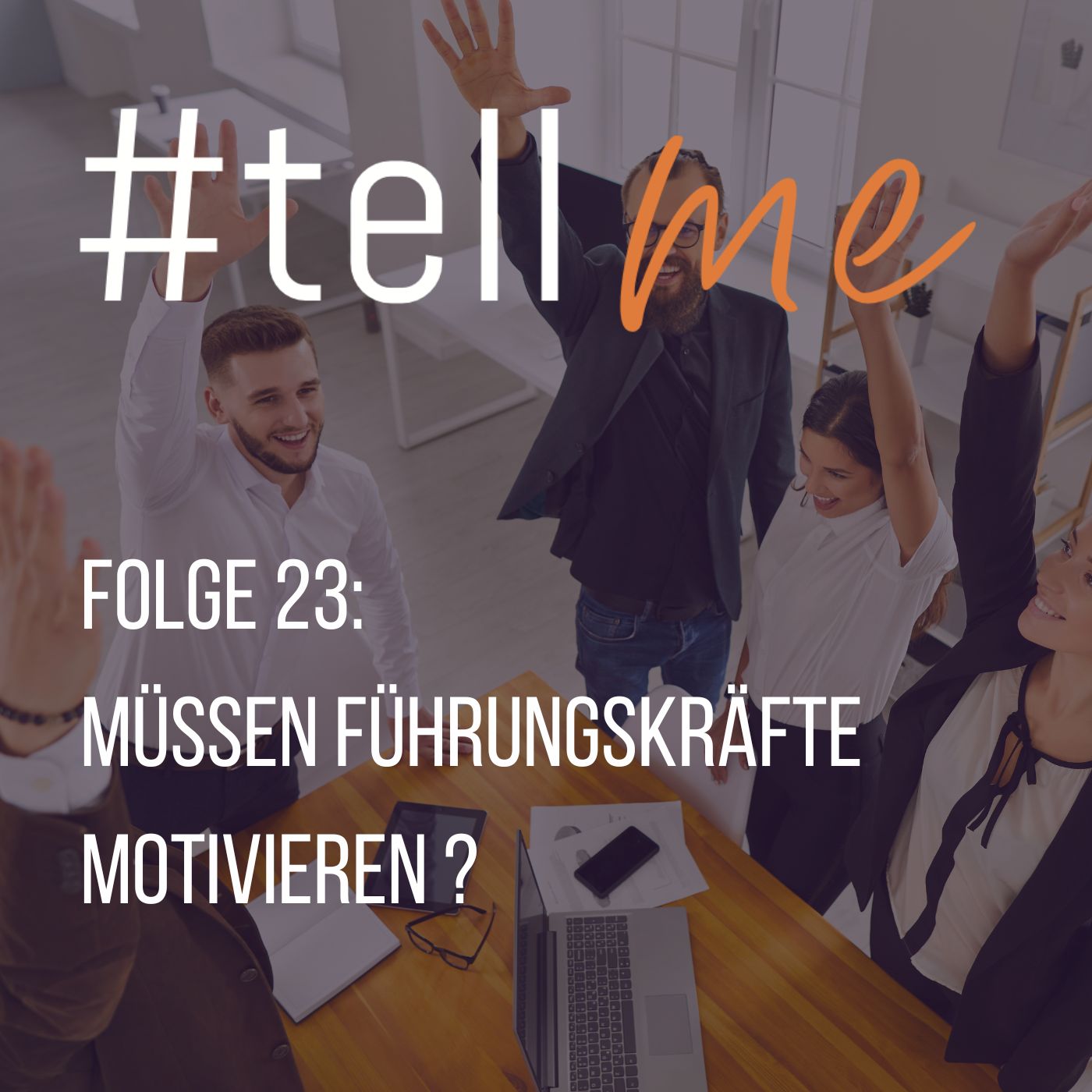#tellme - Job-, Karriere- und Führungshacks für Anfänger, Nachwuchskräfte und alte Hasen