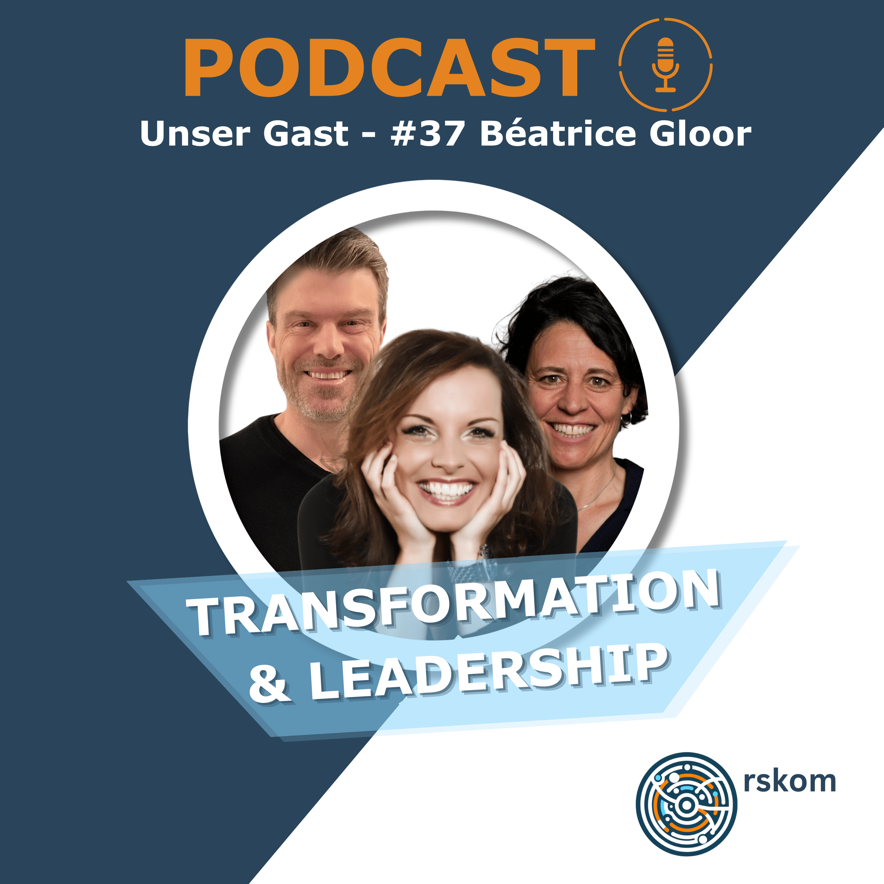 Transformation und Leadership, der Podcast von rskom