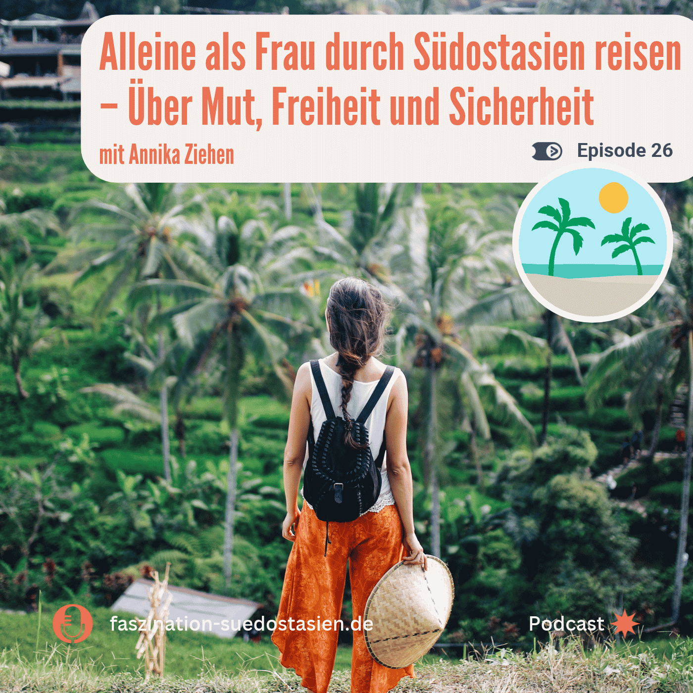 #26 Alleine als Frau durch Südostasien reisen – Über Mut, Freiheit und Sicherheit episode artwork