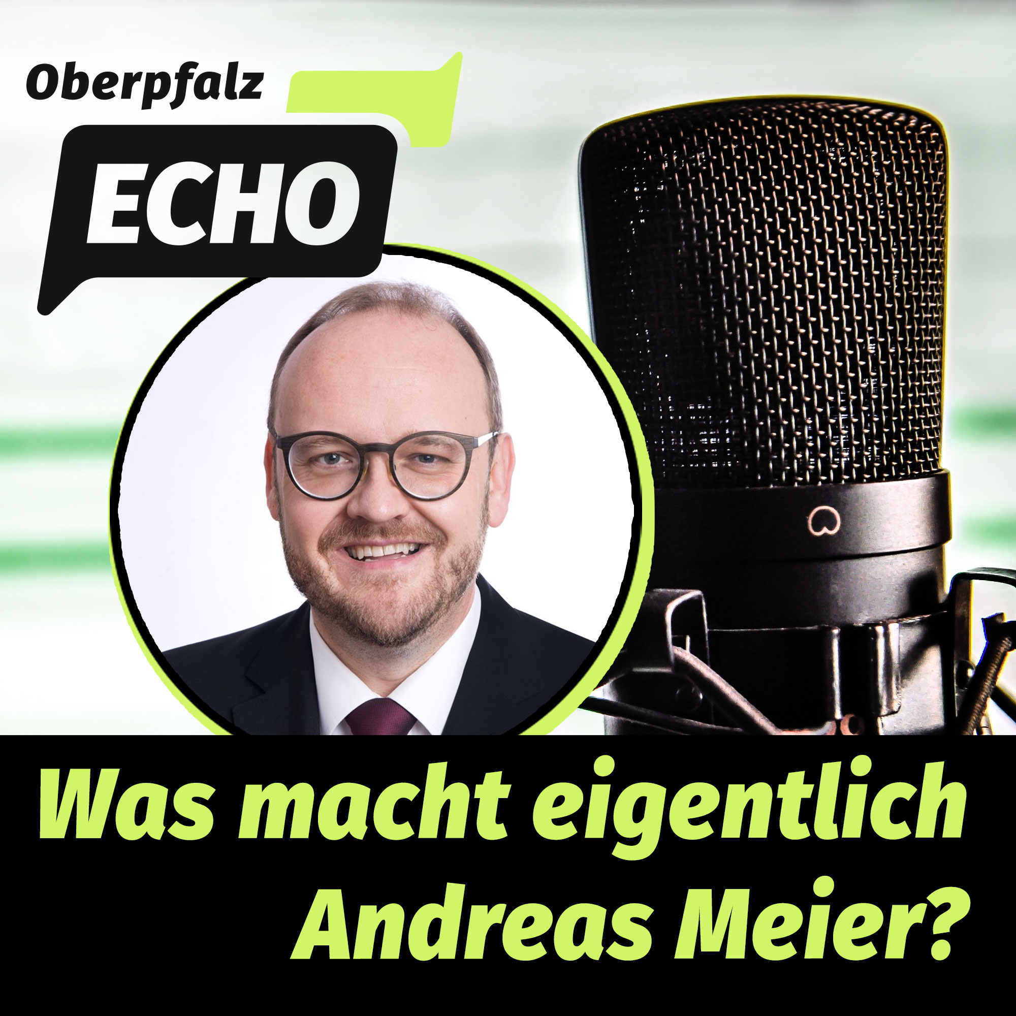 OberpfalzECHO-Podcast: Was macht eigentlich...?