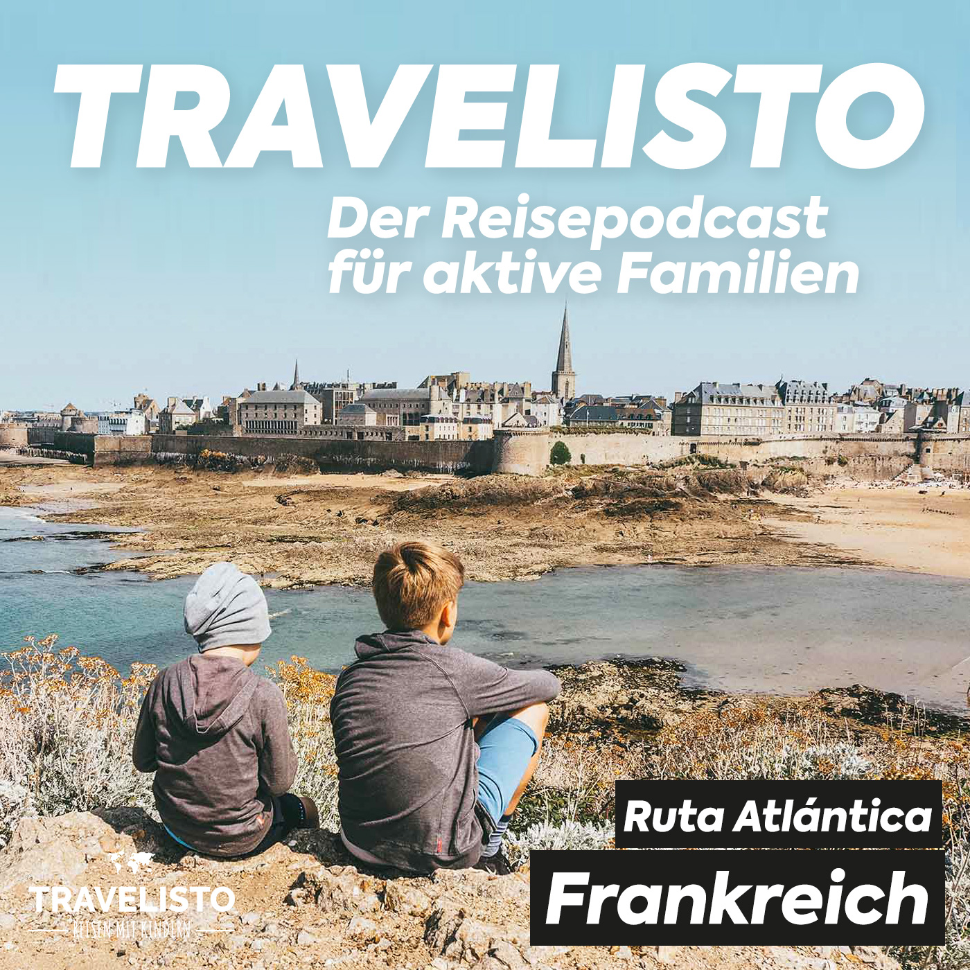 Travelisto - Der Reise-Podcast für aktive Familien - Reisen mit Kindern mit Jenny und Andi