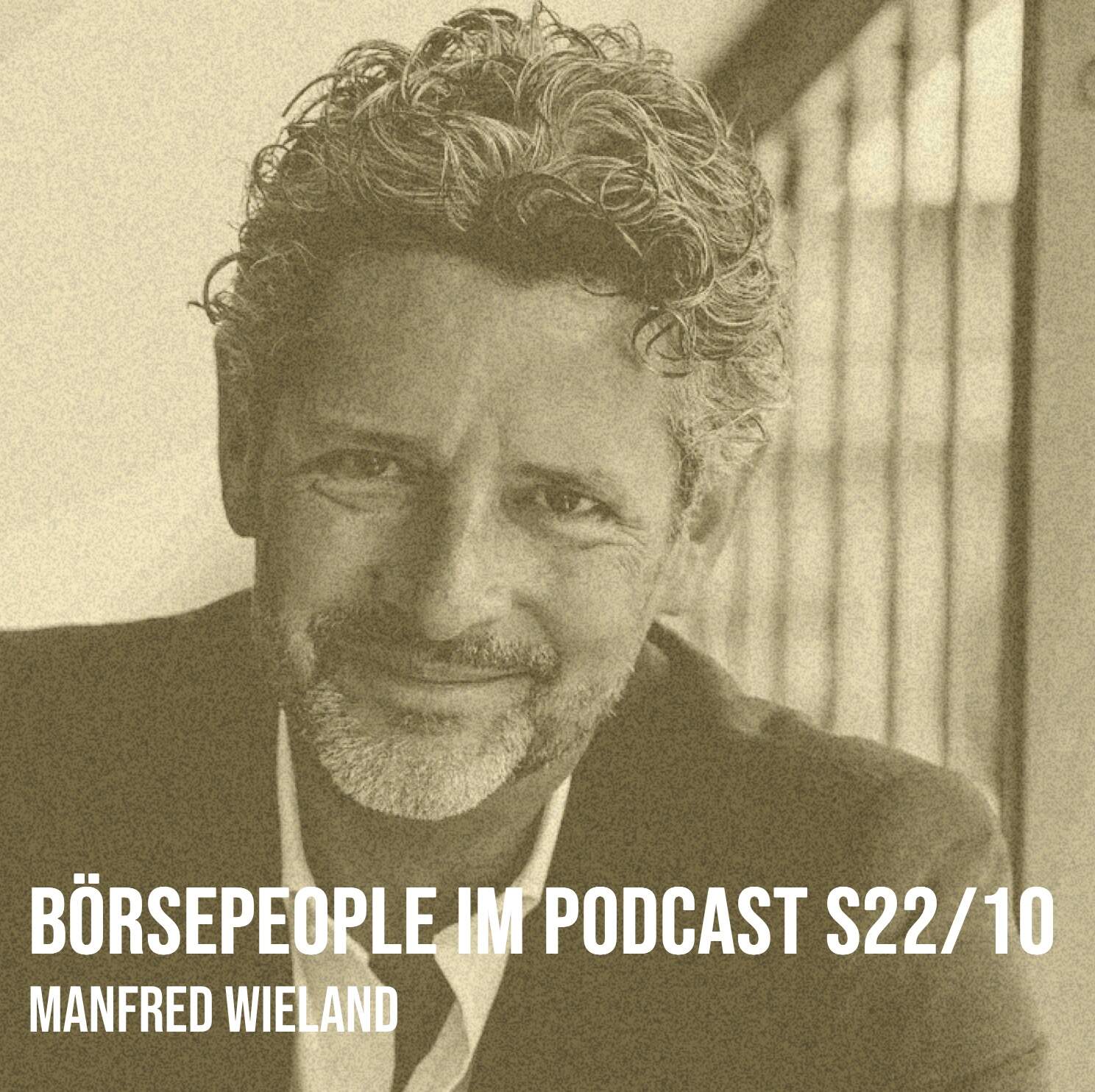 Börsepeople im Podcast S22/10: Manfred Wieland